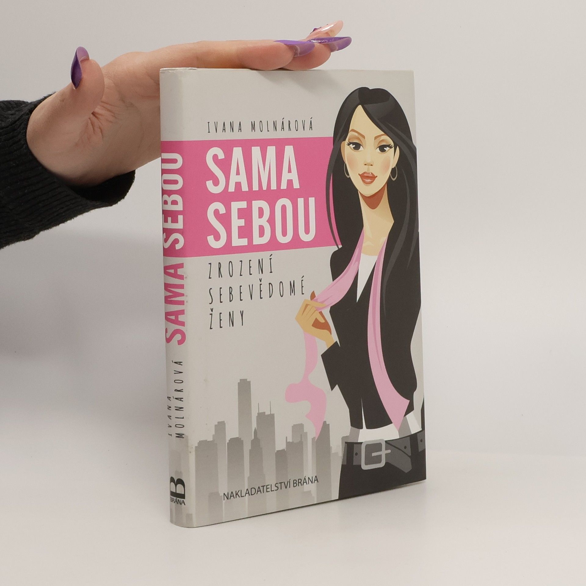 Ivana Molnárová Sama sebou. Zrození sebevědomé ženy