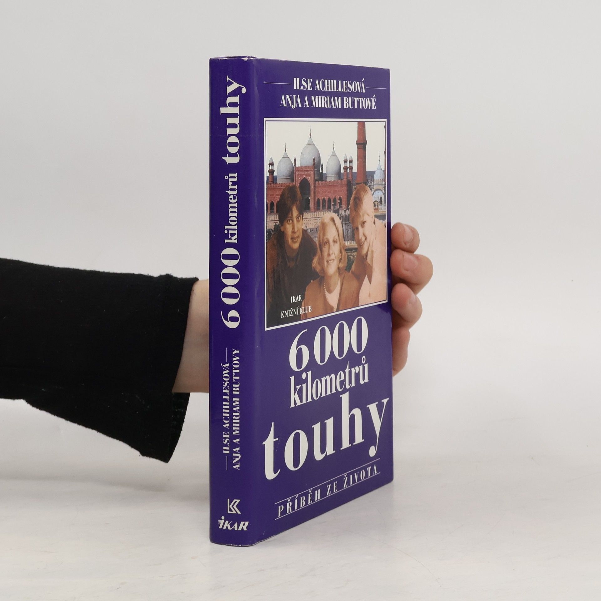 Ilse Achilles 6000 kilometrů touhy: Příběh ze života