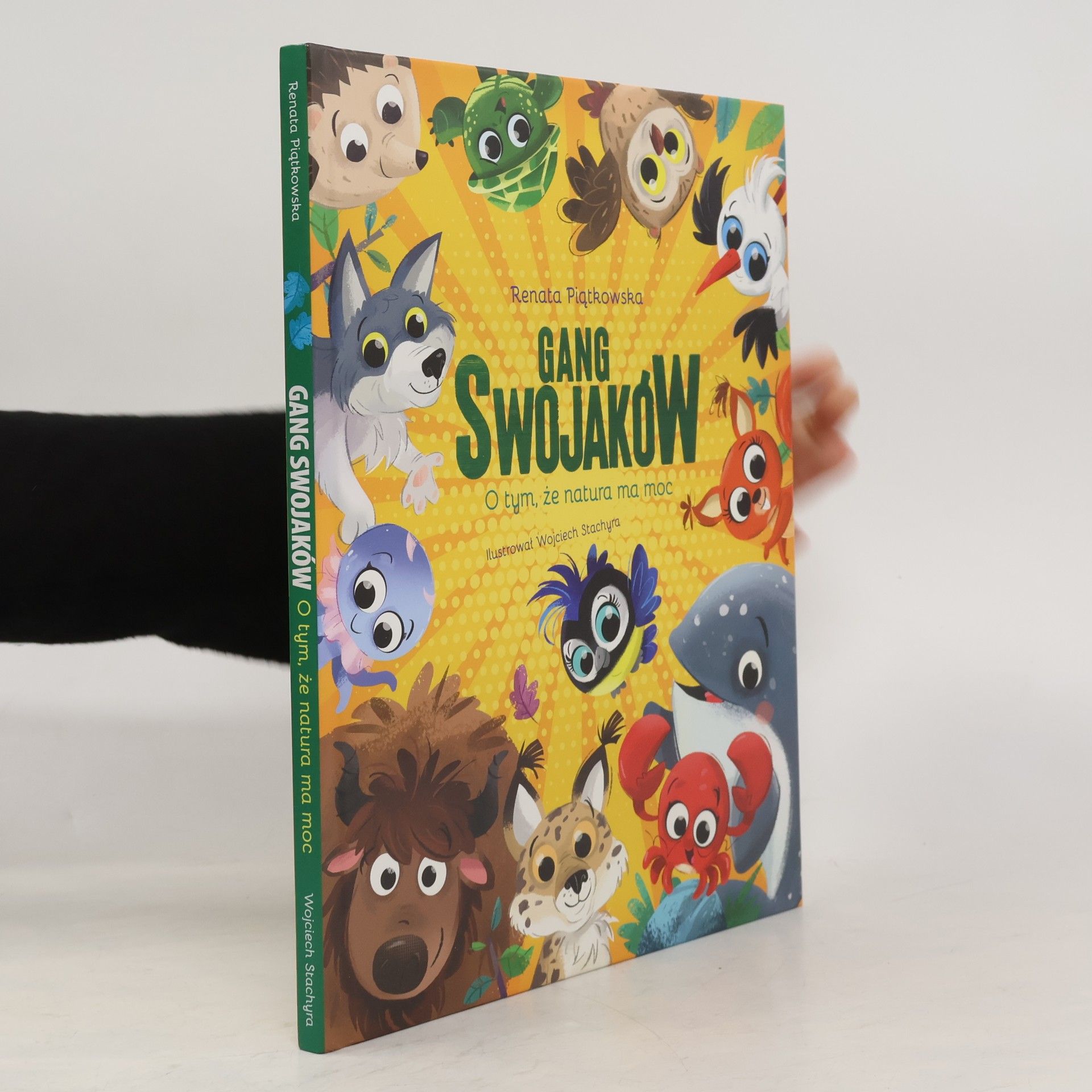 Renata Piatkowska Gang Swojaków. O tym, že natura ma moc