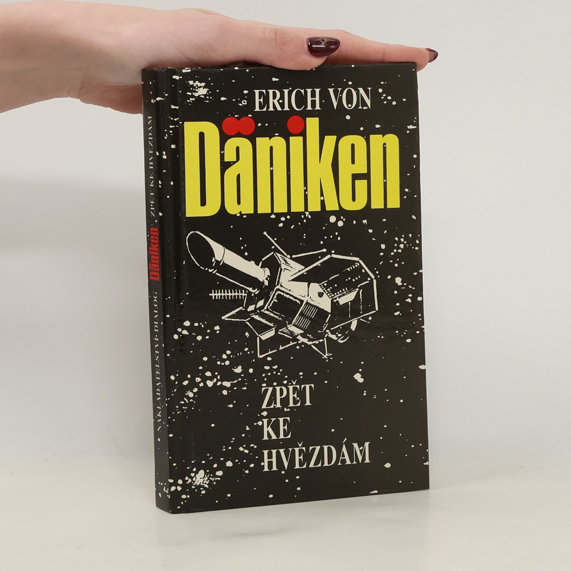 Erich von Däniken Zpět ke hvězdám. Argumenty pro nemožné