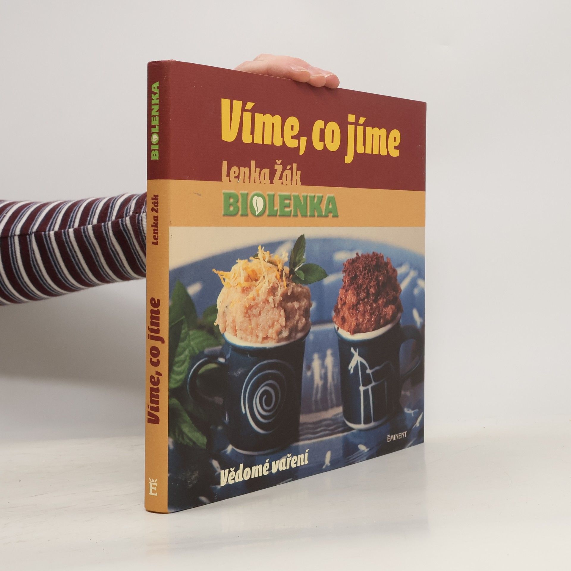 Lenka Žák Víme, co jíme: Vědomé vaření