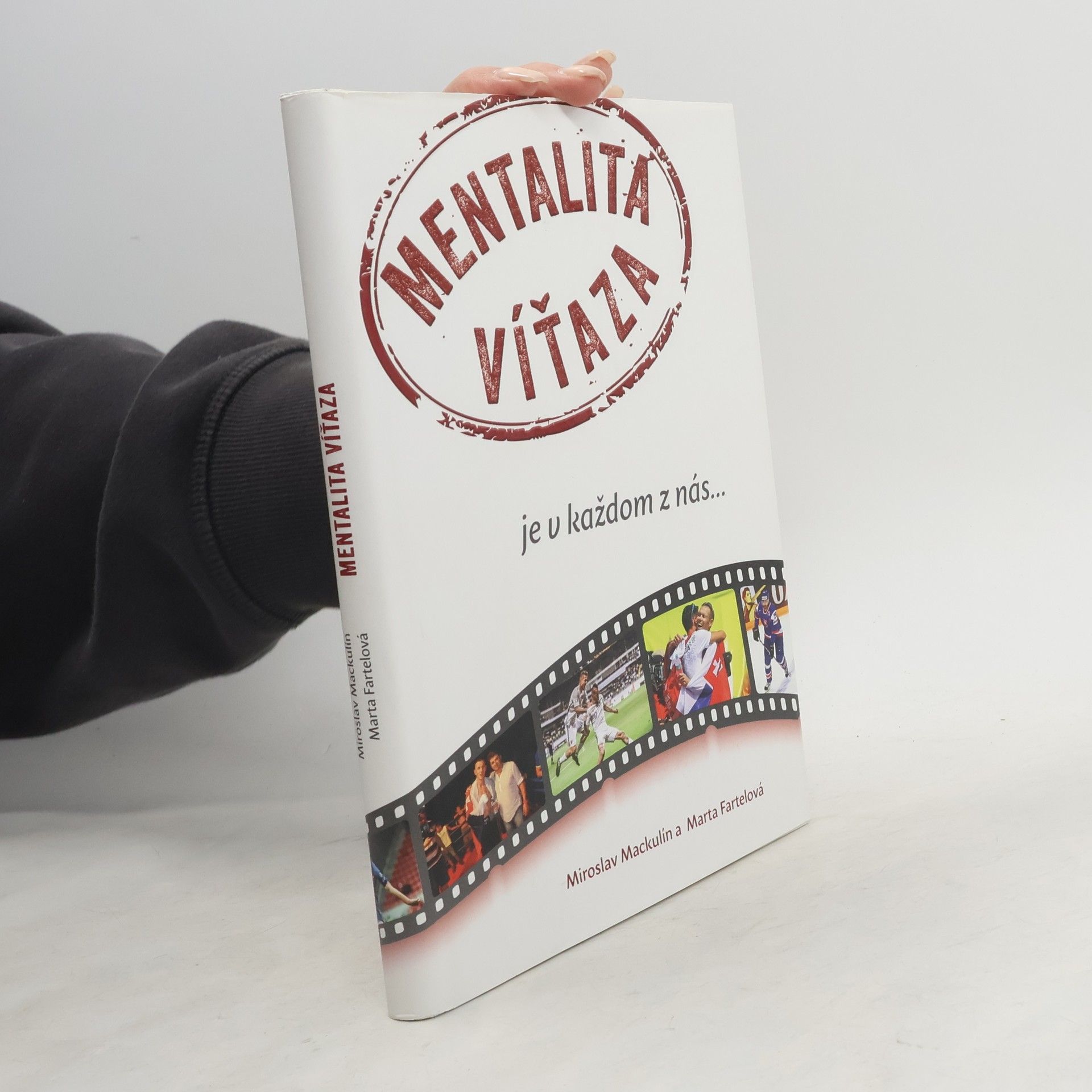 Miroslav Mackulín Mentalita víťaza. Je v každom z nás...