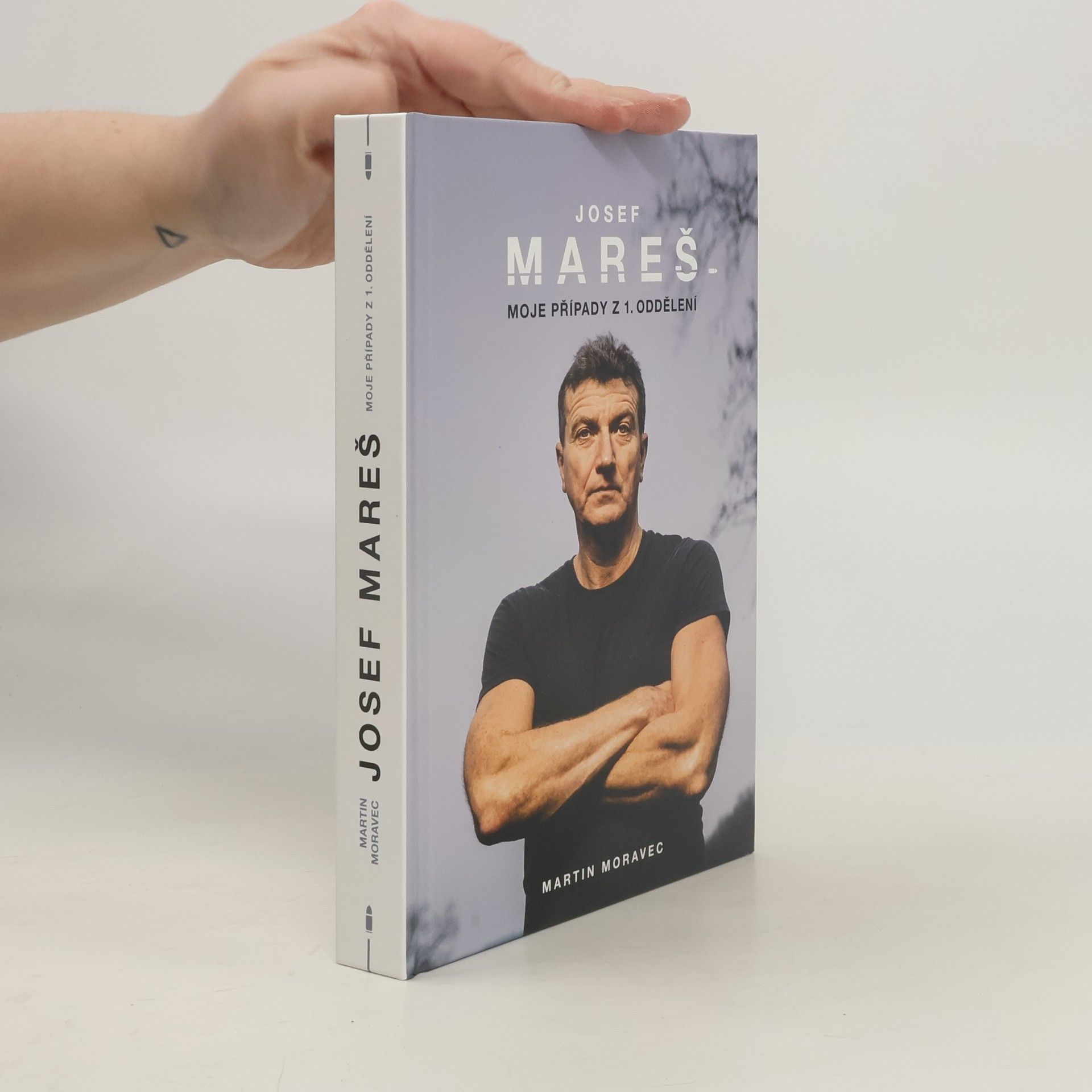 Martin Moravec Josef Mareš: Moje případy z 1. oddělení