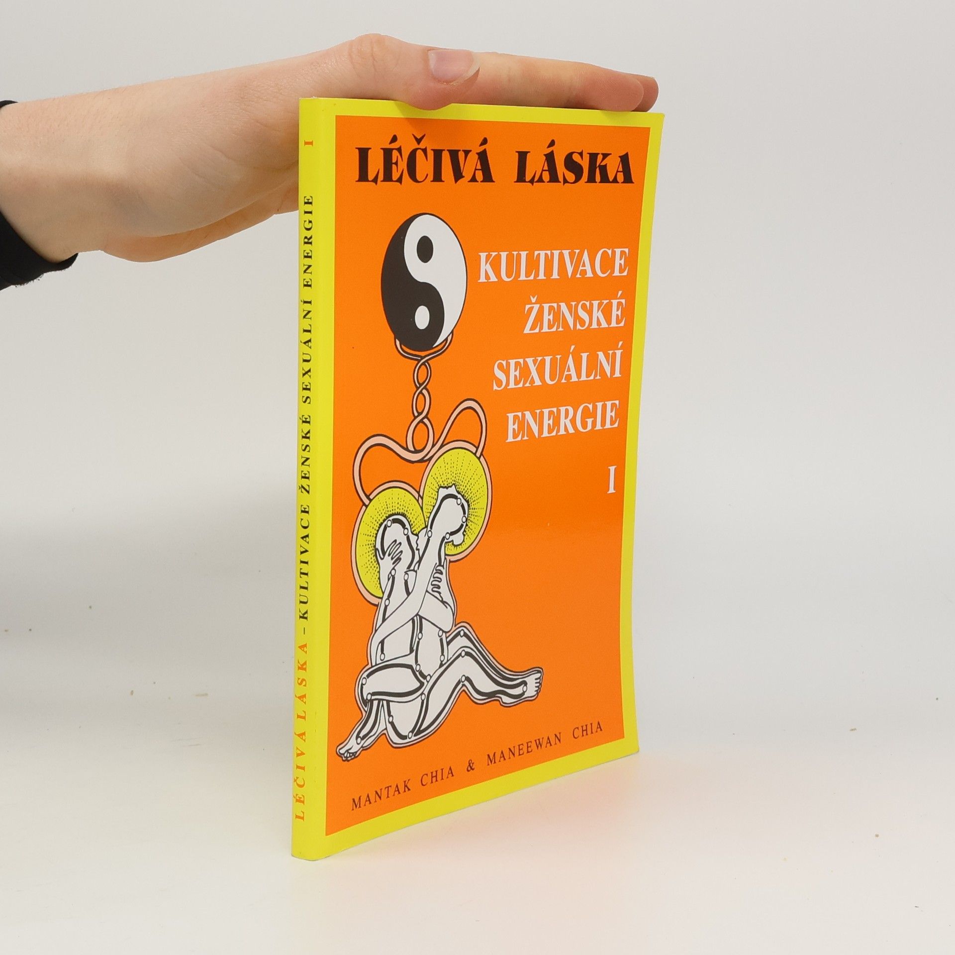 Léčivá láska. Kultivace ženské sexuální energie I.