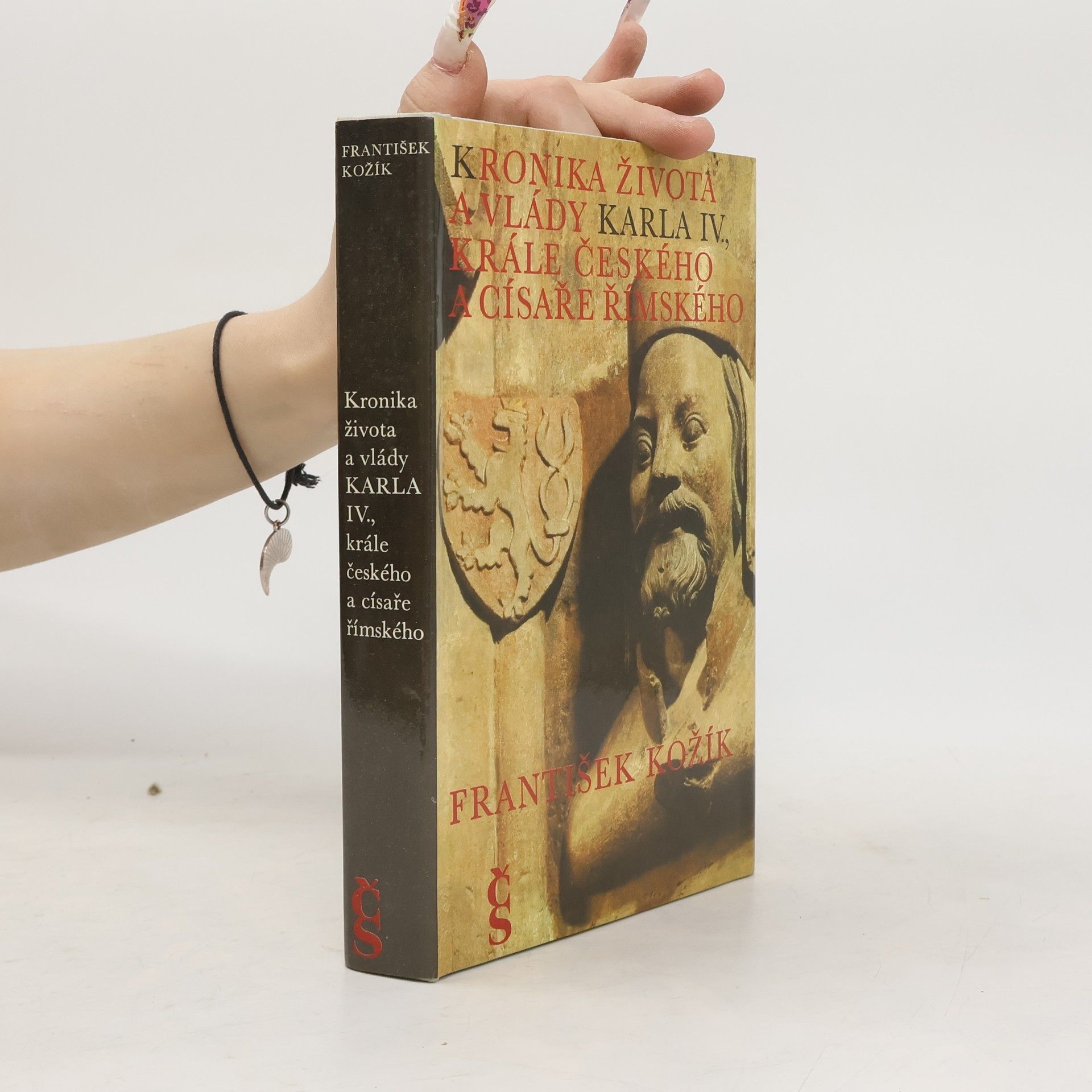 František Kožík Kronika života a vlády Karla IV., krále českého a císaře římského