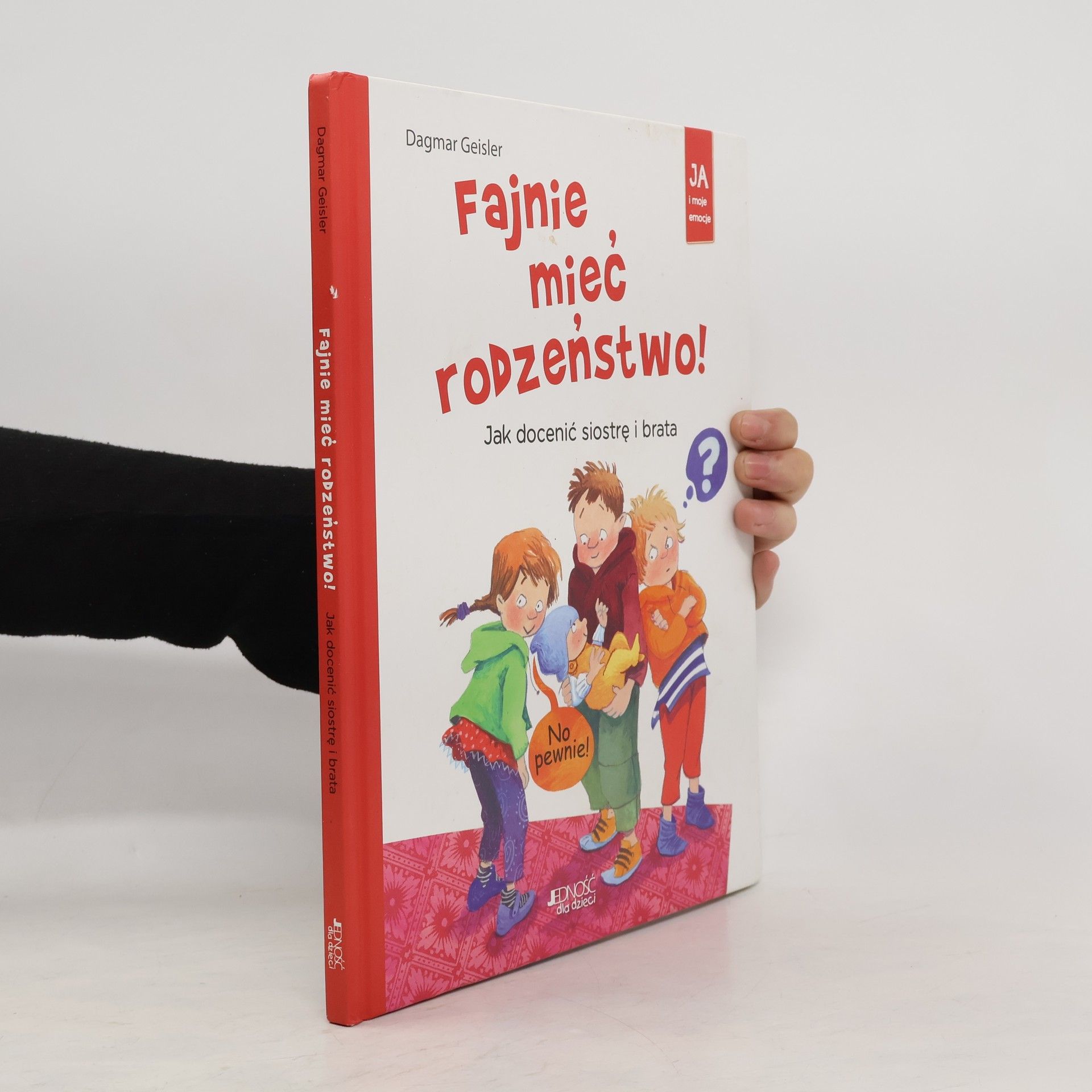 Dagmar Geisler Fajnie mieć rodzeństwo!