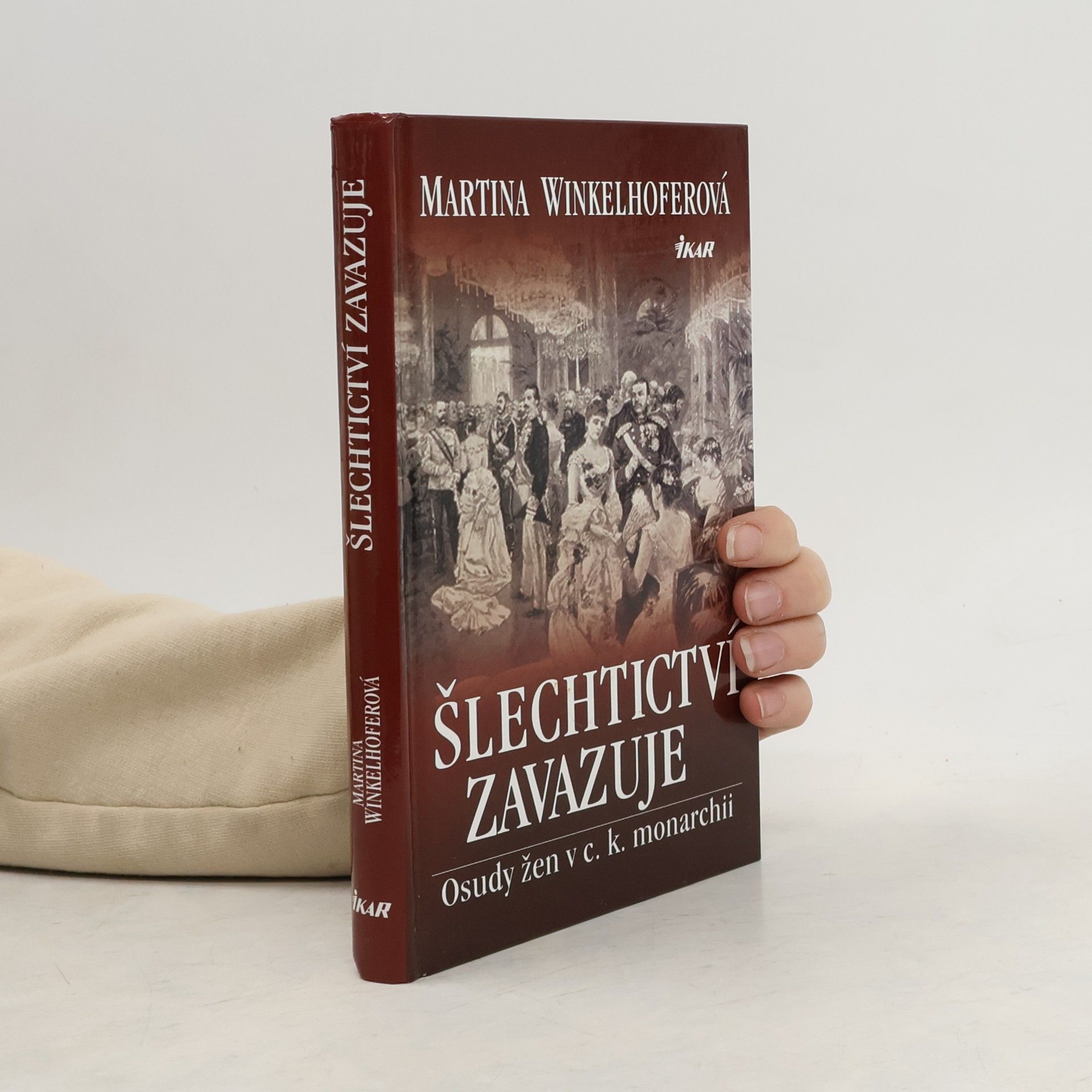 Martina Winkelhofer Šlechtictví zavazuje. Osudy žen v c.k. monarchii