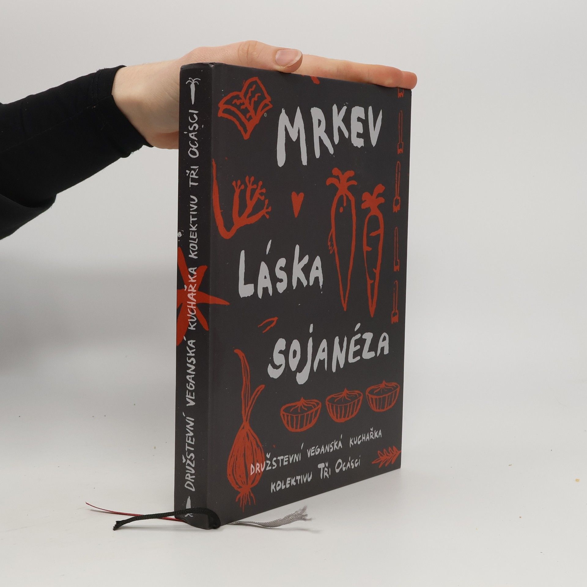 Auteurscollectief Mrkev, láska, sojanéza. Veganská družstevní kuchařka kolektivu Tři ocásci