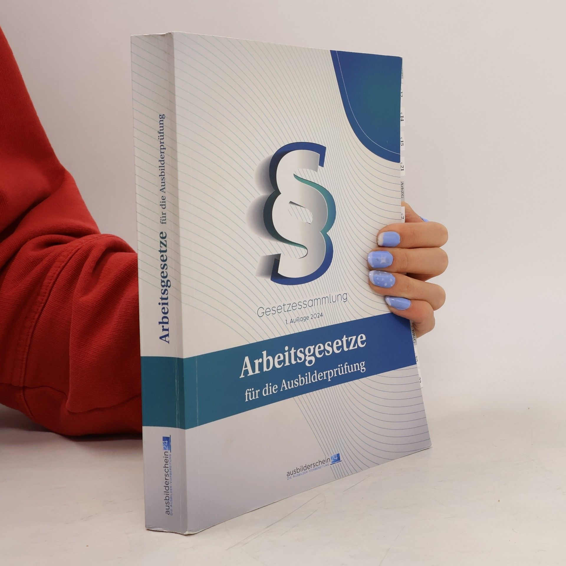 Autorenkollektiv Arbeitsgesetze für die Ausbilderprüfung