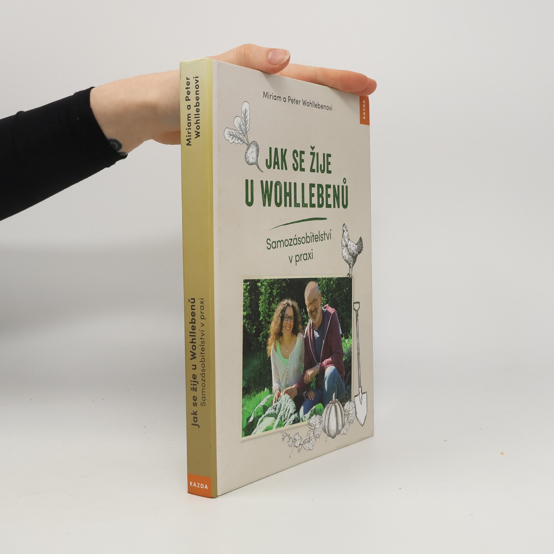 Peter Wohlleben Jak se žije u Wohllebenů. Samozásobitelství v praxi