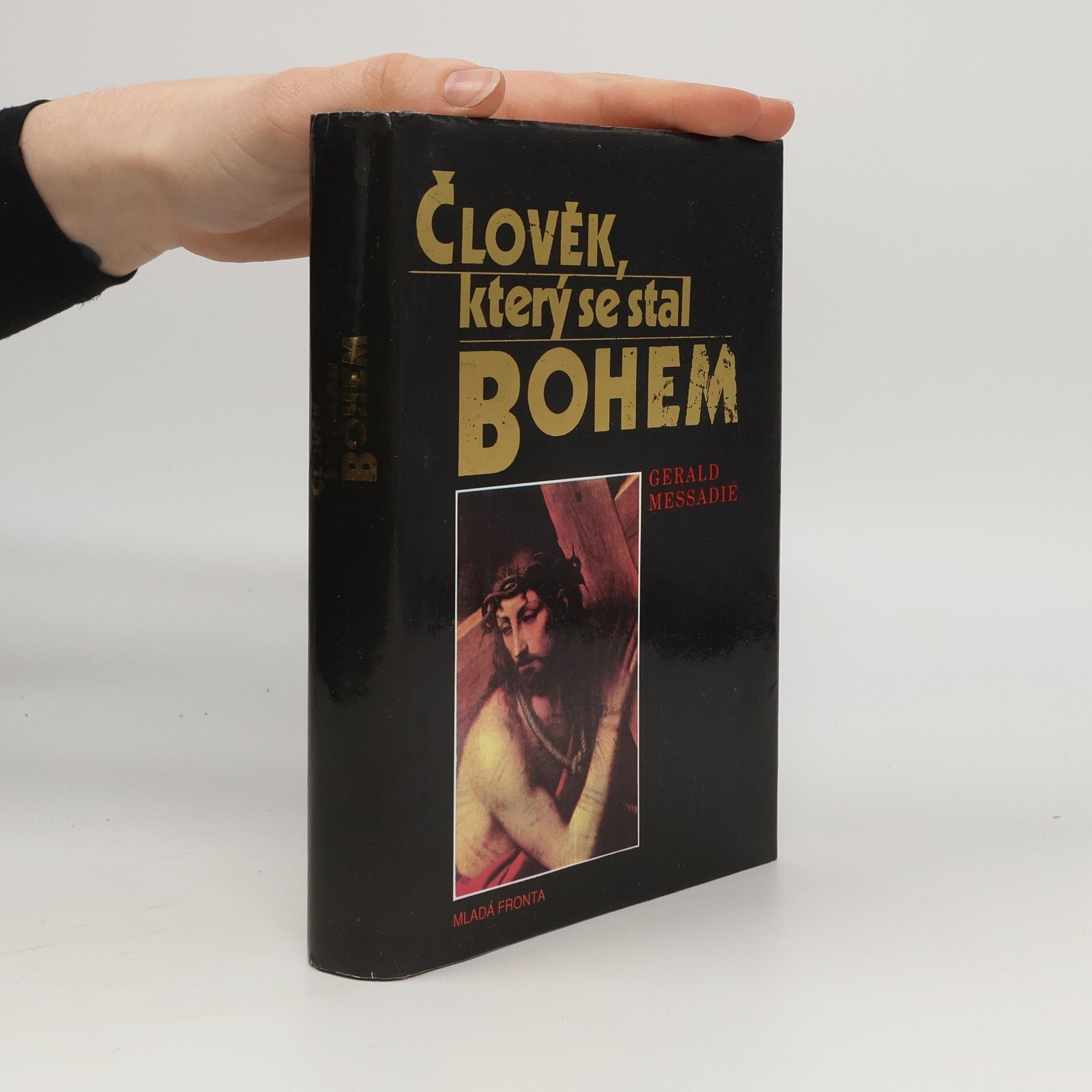 Gerald Messadié Člověk, který se stal Bohem