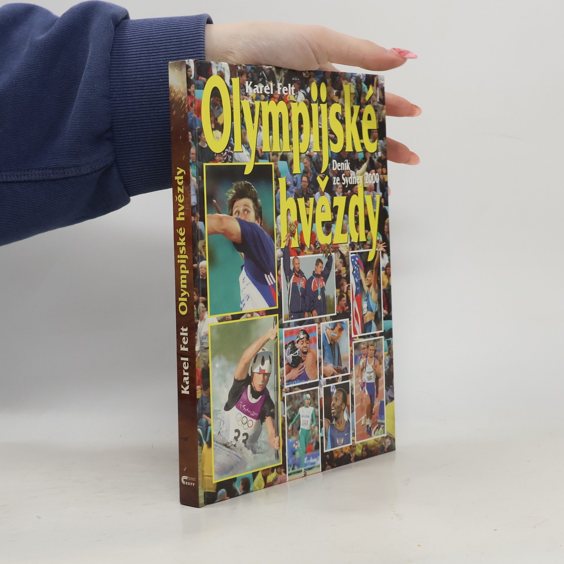 Karel Felt Olympijské hvězdy. Deník ze Sydney 2000