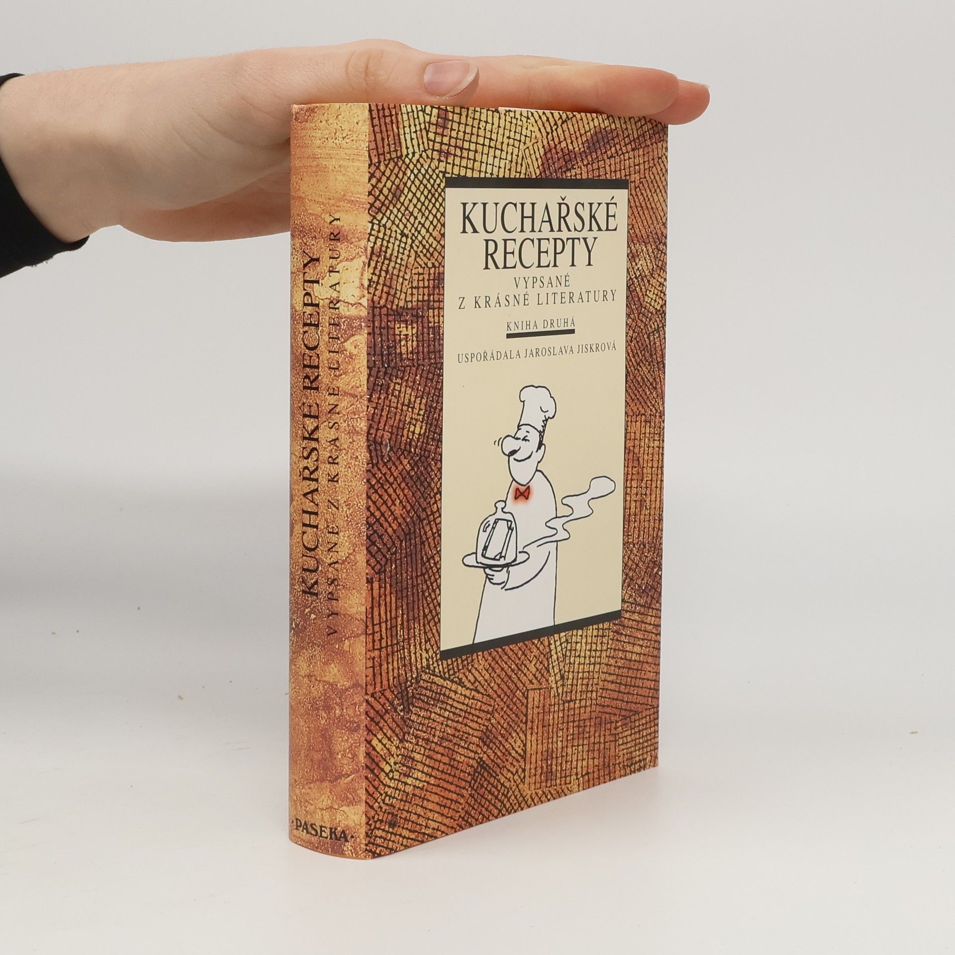 Jaroslava Jiskrová Kuchařské recepty vypsané z krásné literatury. Kniha druhá