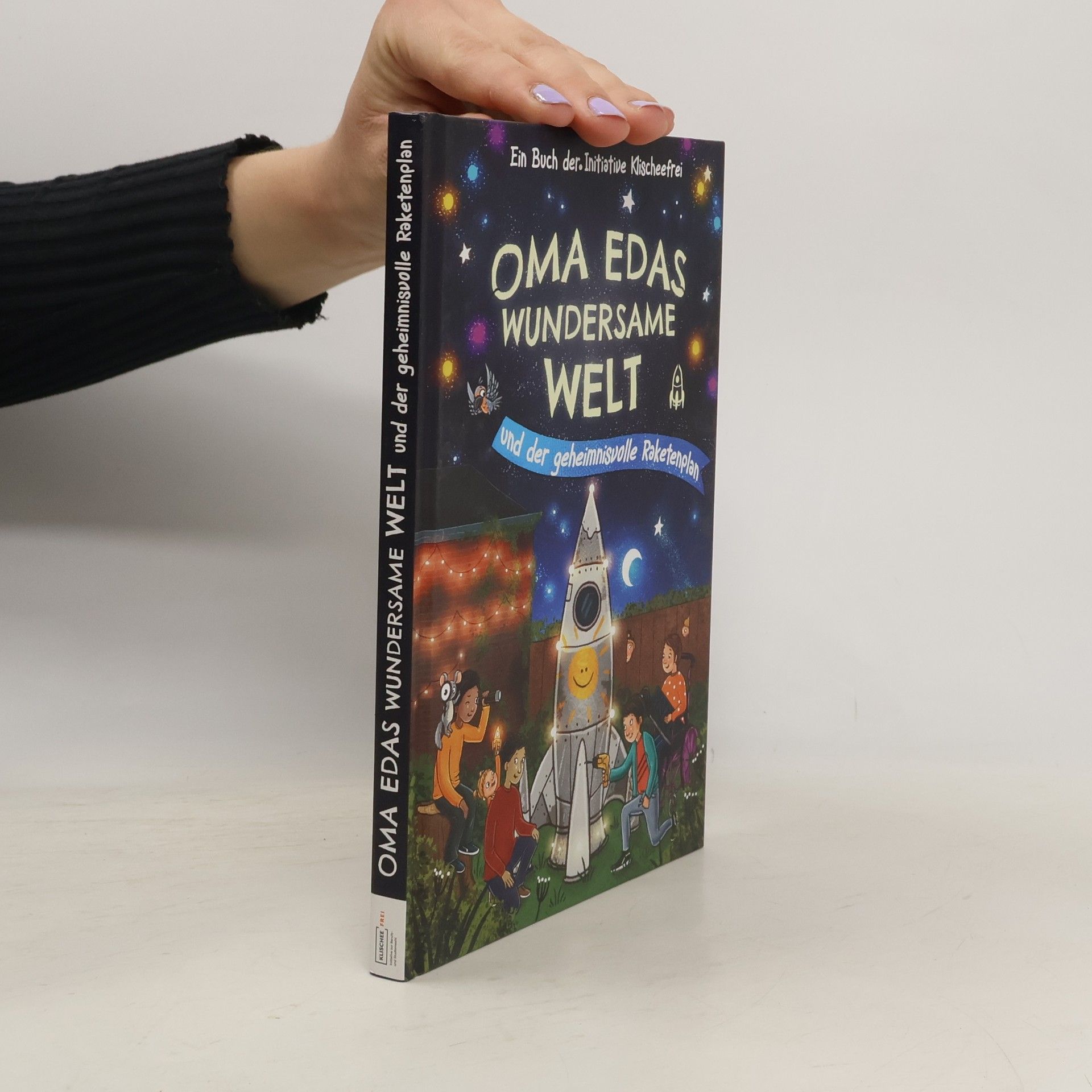 Oma Edas wundersame Welt und der geheimnisvolle Raketenplan