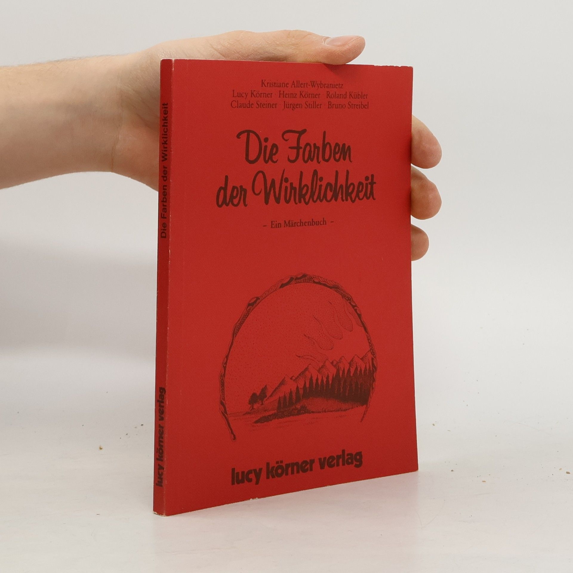 Heinz Körner Die Farben der Wirklichkeit