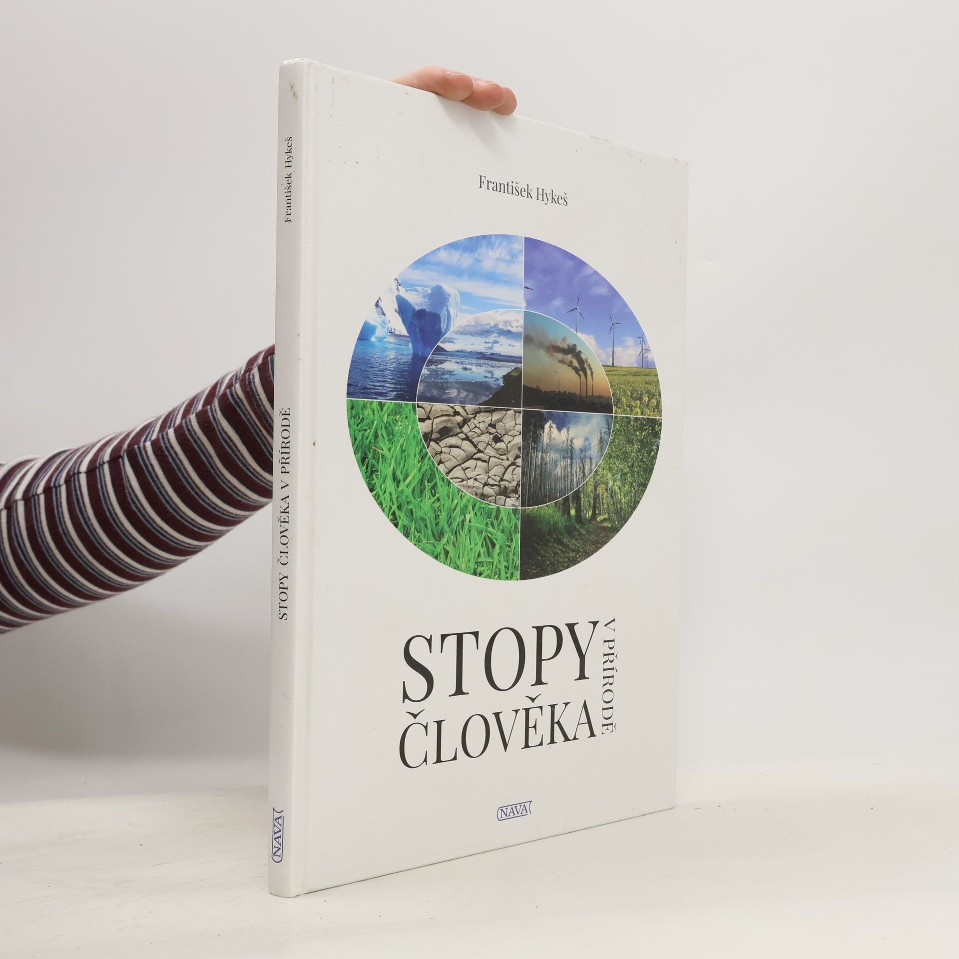 František Hykeš Stopy člověka v přírodě
