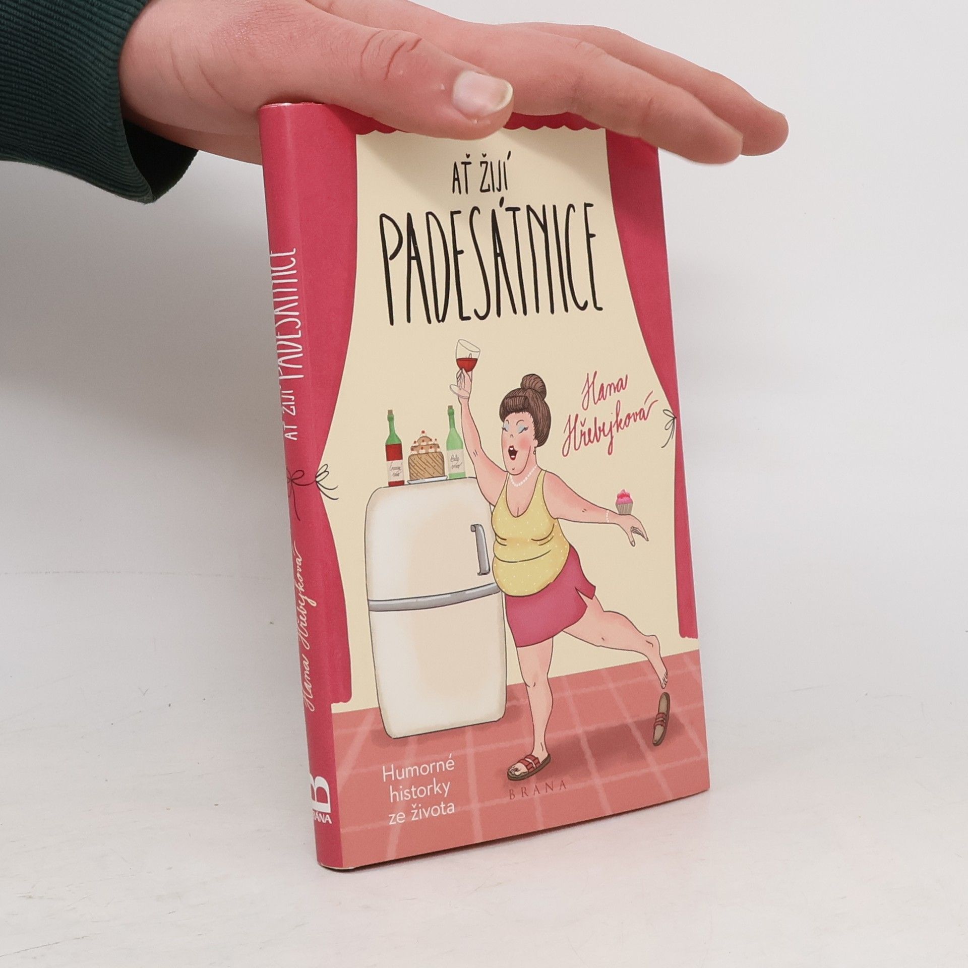 Hana Hřebejková Ať žijí padesátnice