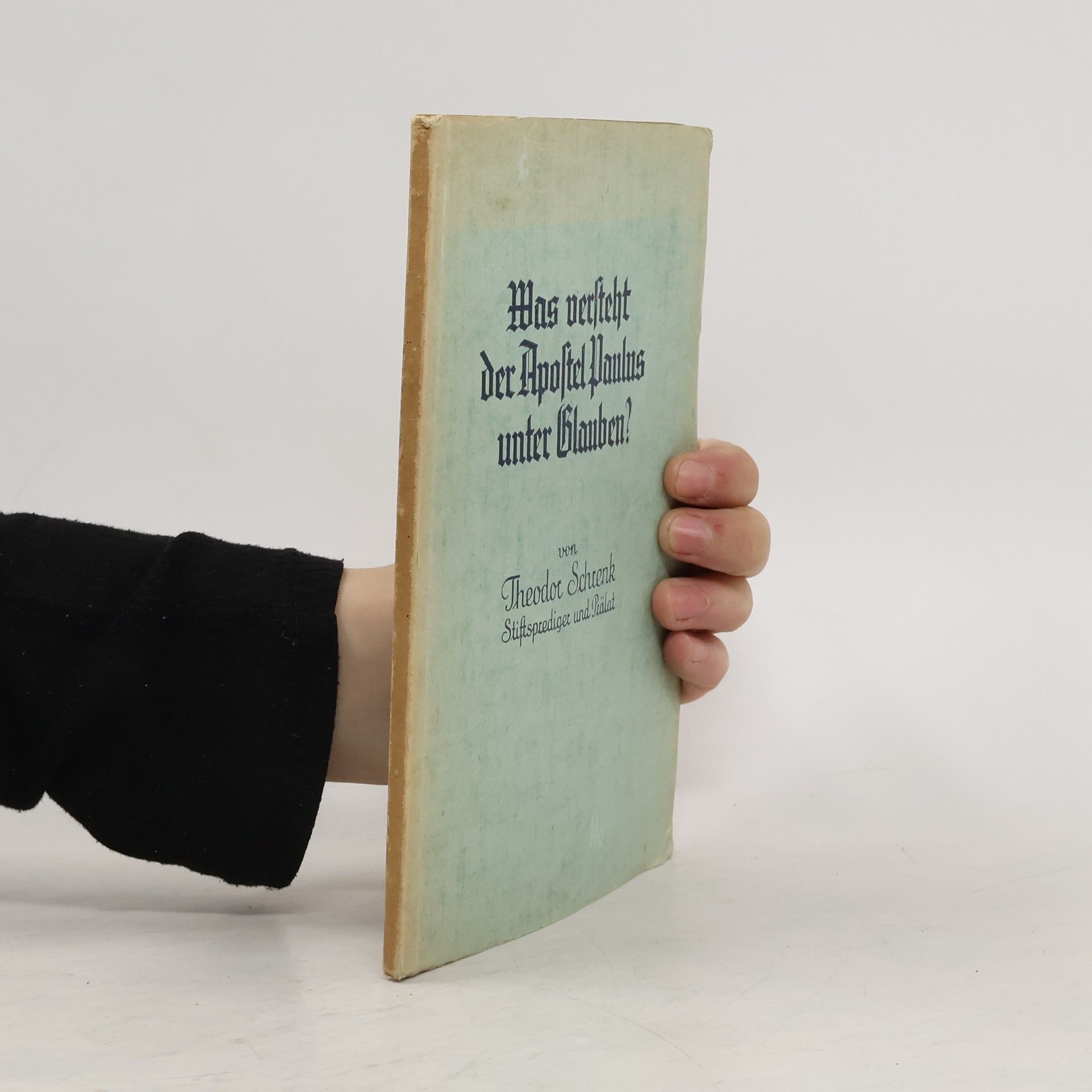 Theodor Schrenk Was versteht der Apostel Paulus unter „Glauben“?
