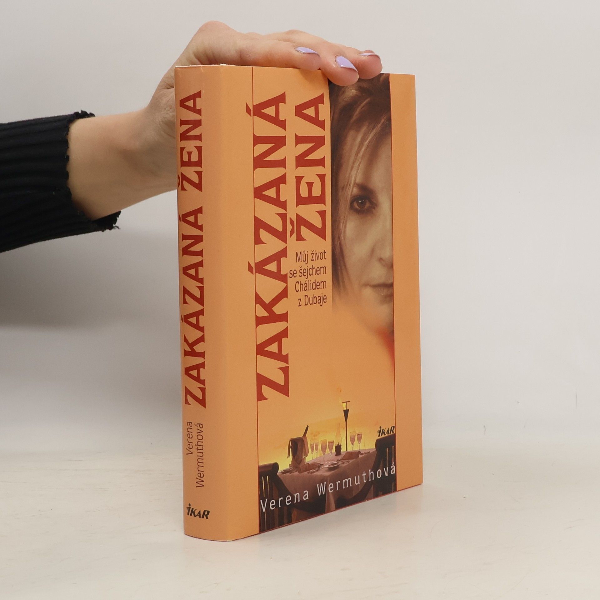 Verena Wermuth Zakázaná žena: Můj život se šejchem Chálidem z Dubaje