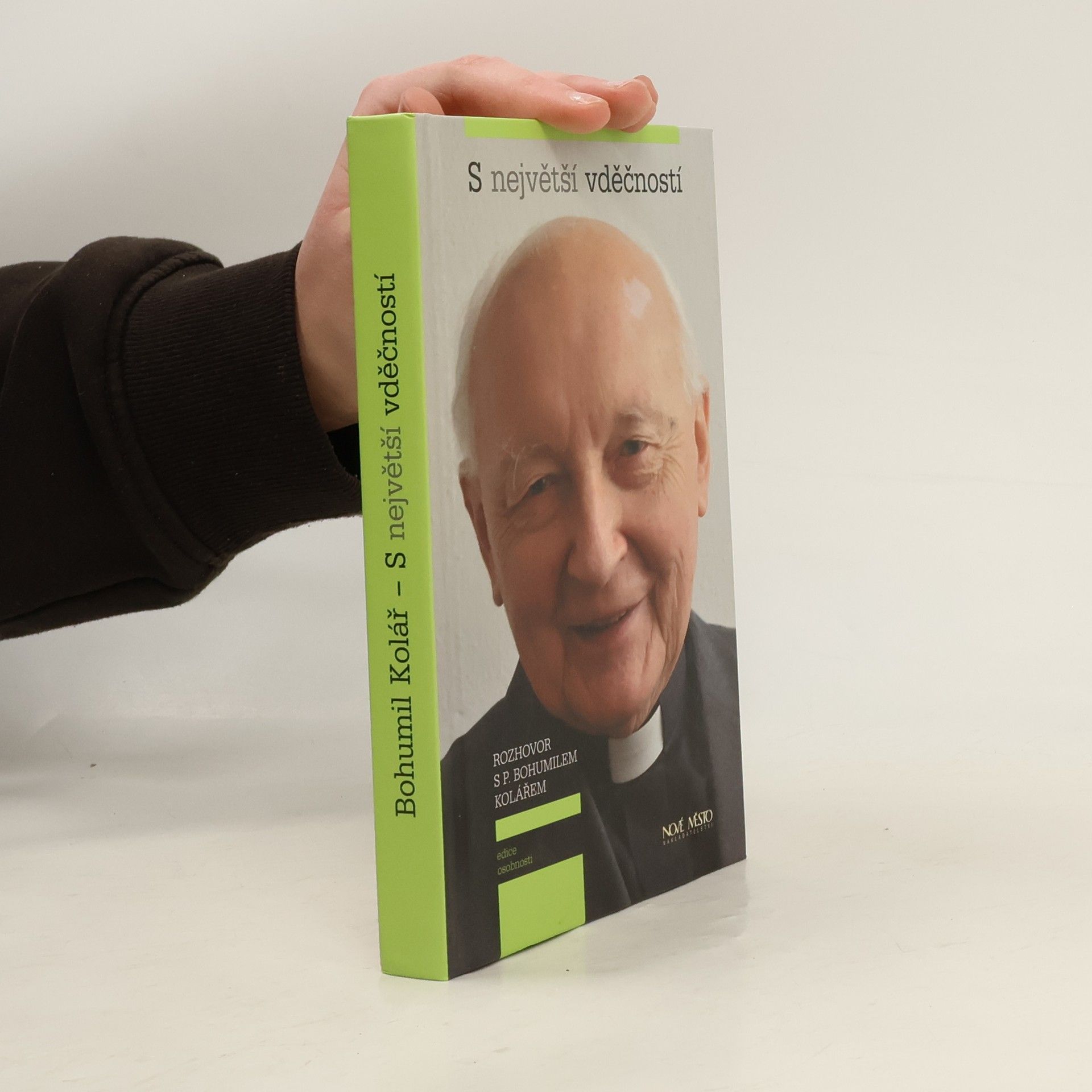 Bohumil Kolář S největší vděčností. Rozhovor s P. Bohumilem Kolářem