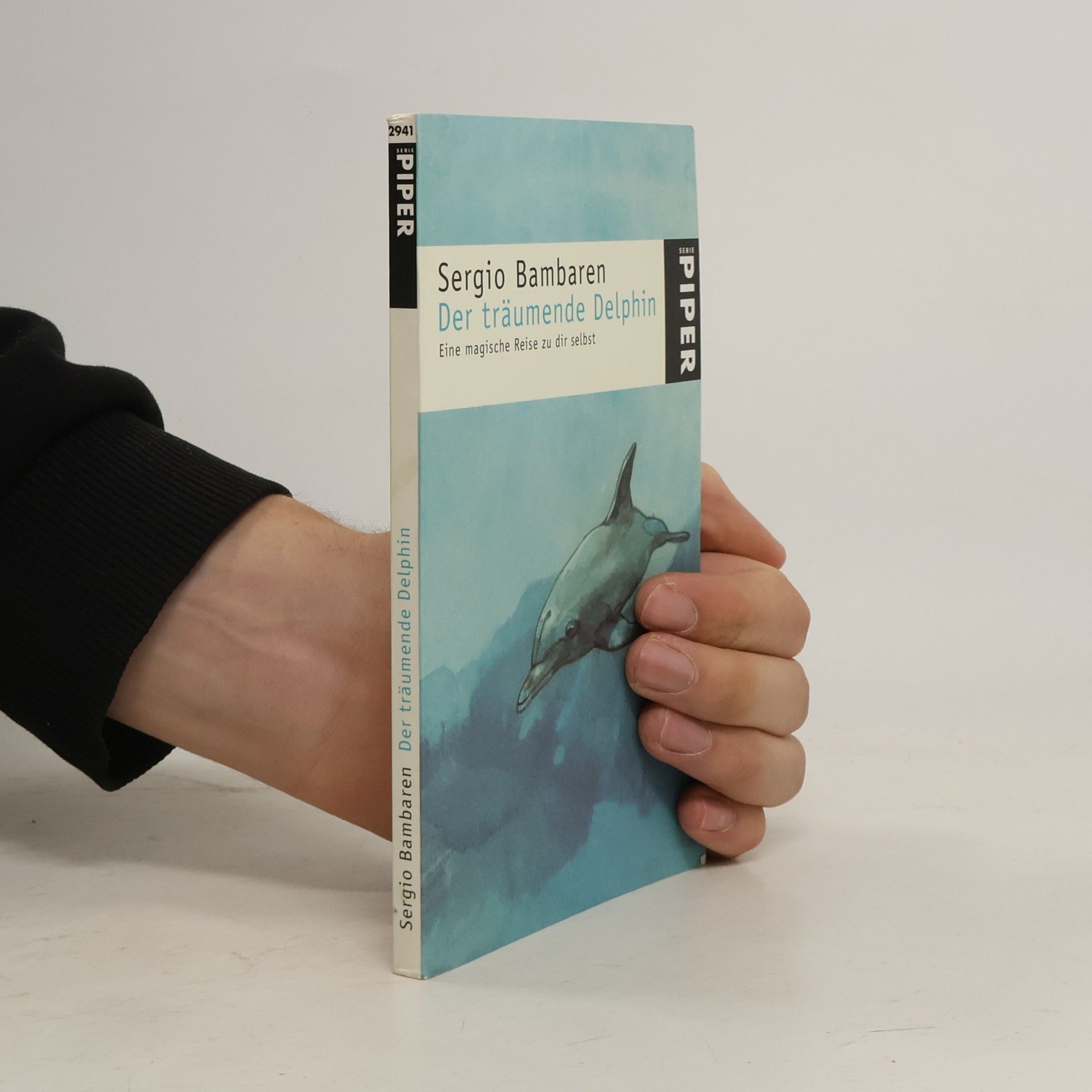Sergio Bambarén Der träumende Delphin. Eine magische Reise zu dir selbst