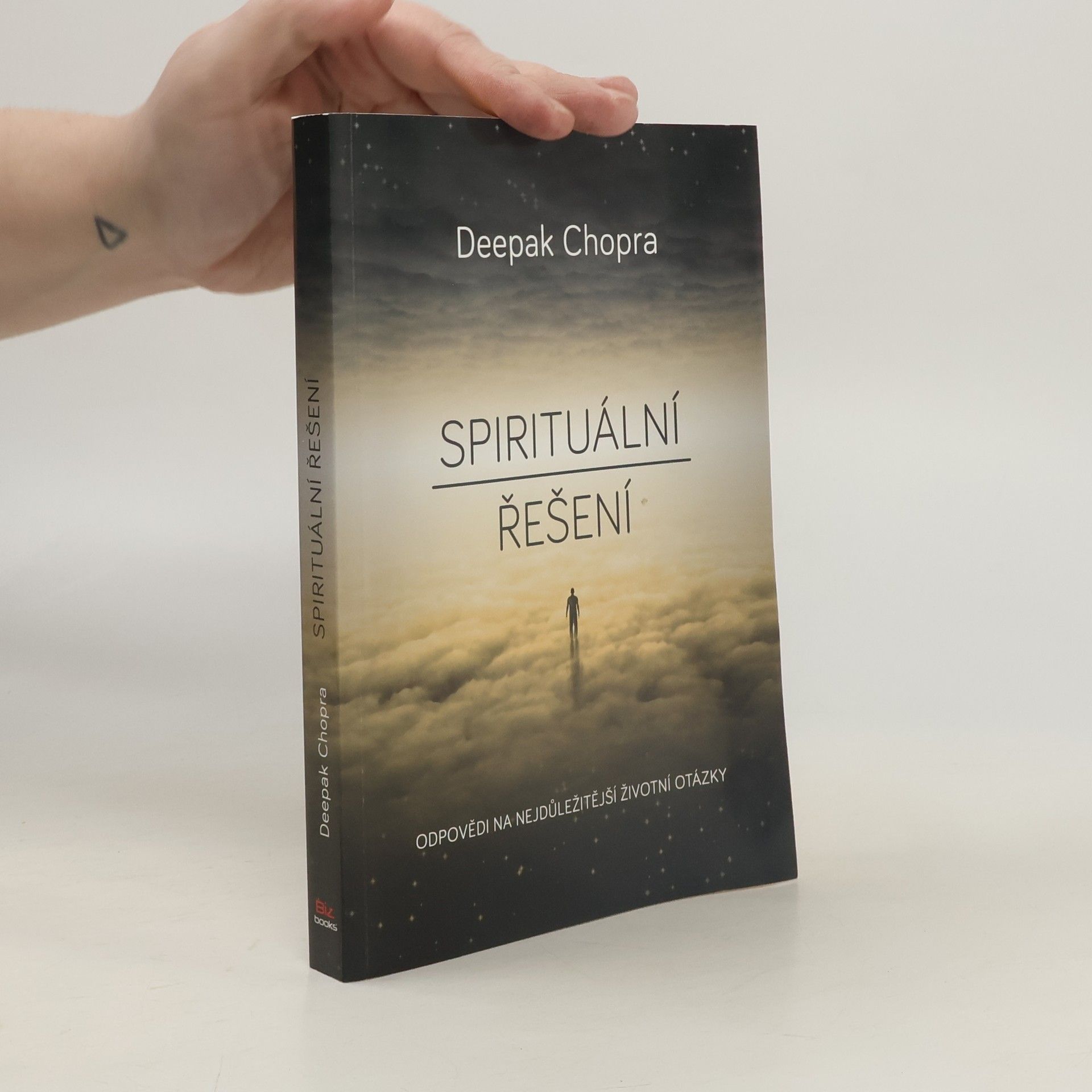 Deepak Chopra Spirituální řešení : odpovědi na nejdůležitější životní otázky