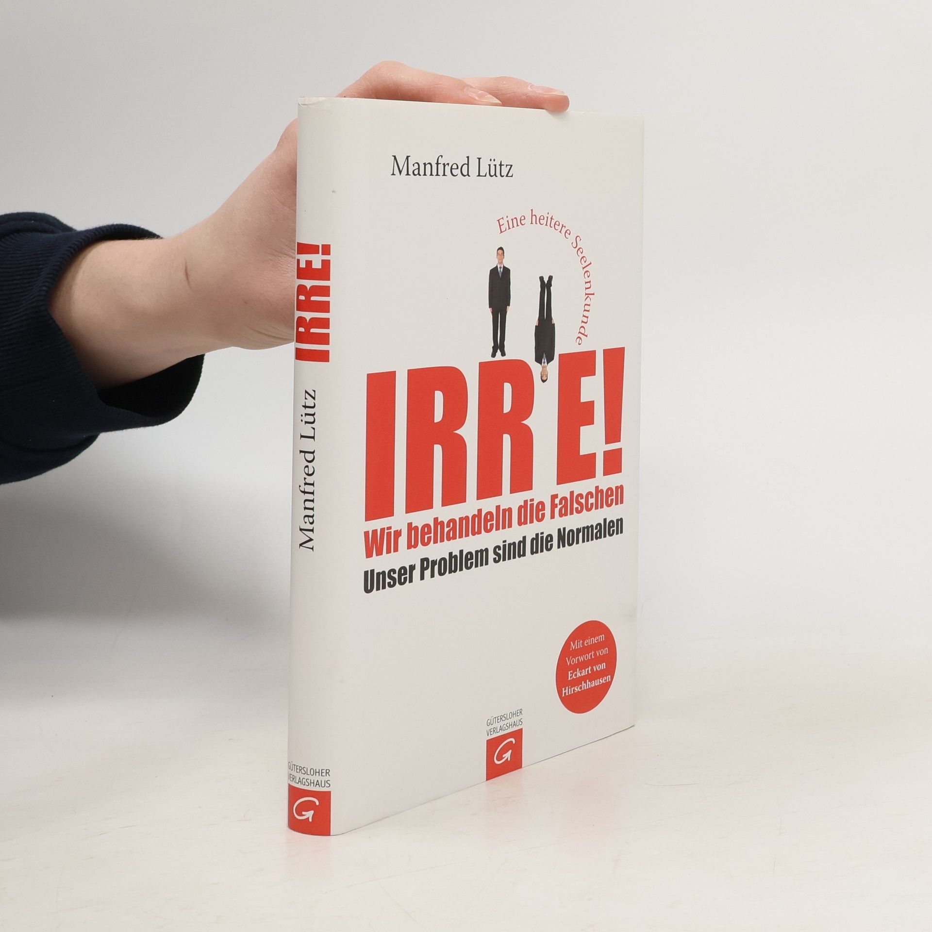 Irre! Wir behandeln die Falschen