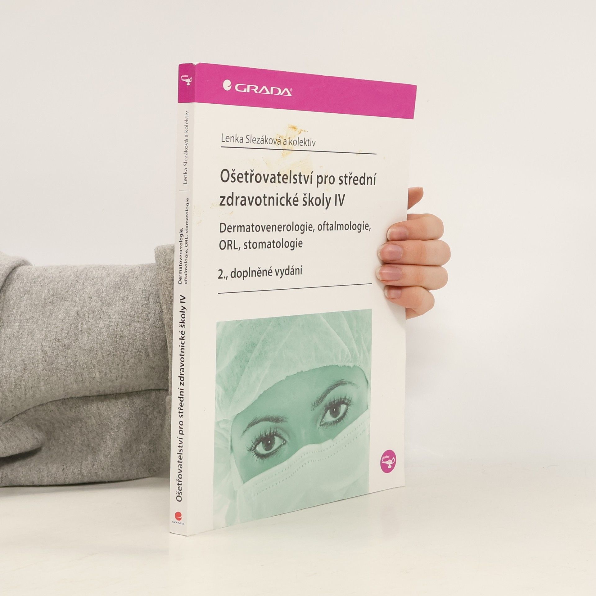 Ošetřovatelství pro střední zdravotnické školy IV - Dermatovenerologie, oftalmologie, ORL, stomatologie