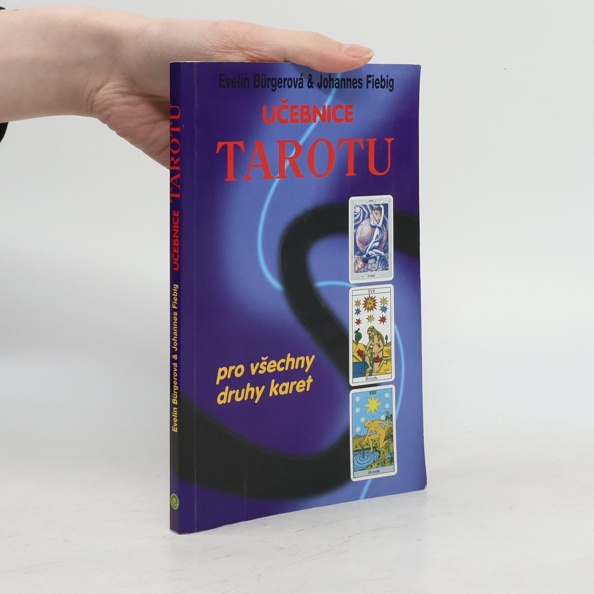 Evelin Bürger Učebnice Tarotu: Pro všechny druhy karet