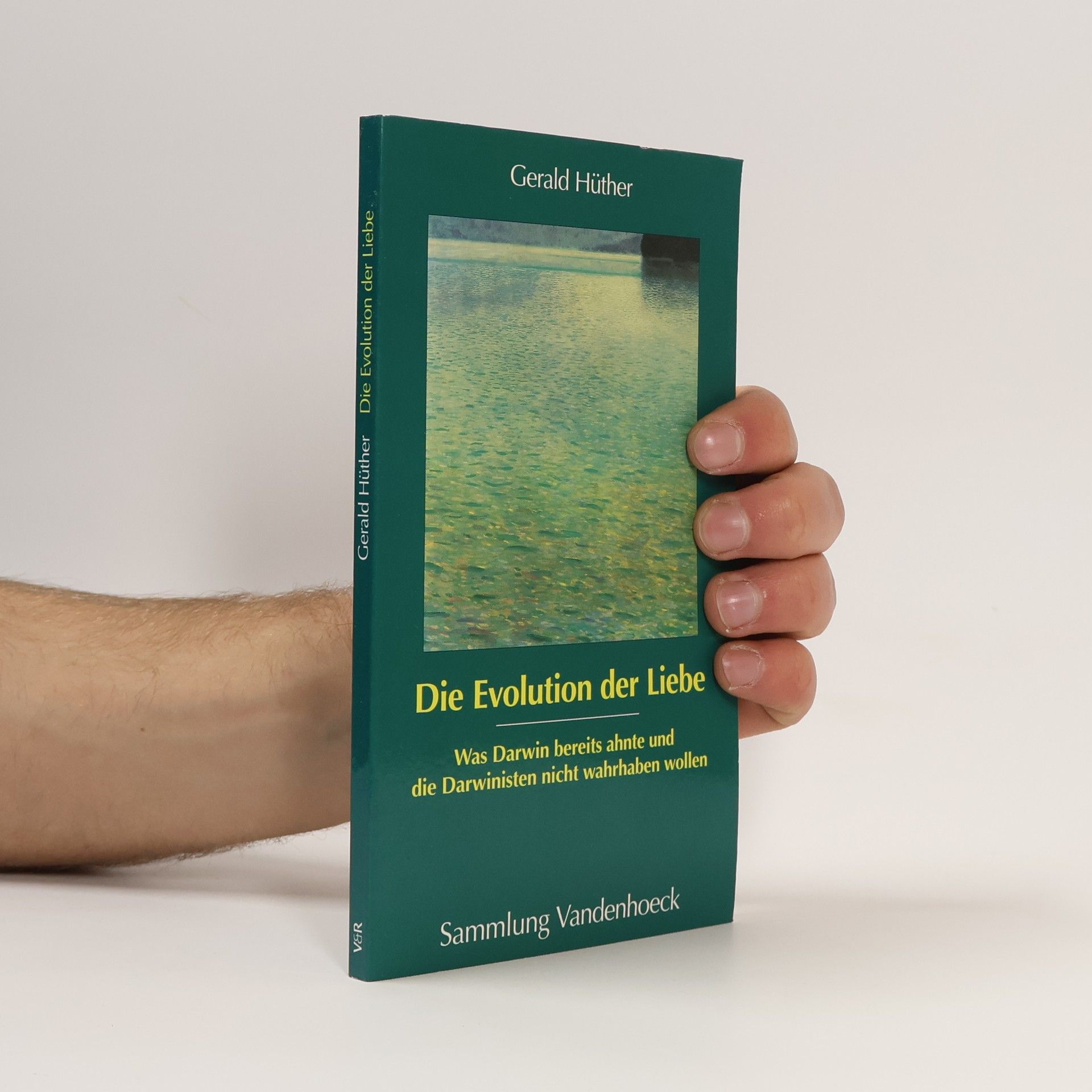 Gerald Hüther Die Evolution der Liebe