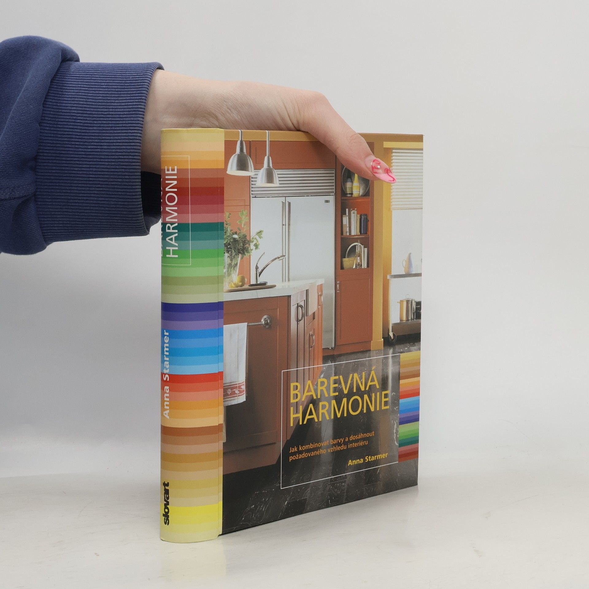 Anna Starmer Barevná harmonie : jak kombinovat barvy a dosáhnout požadovaného vzhledu interiéru