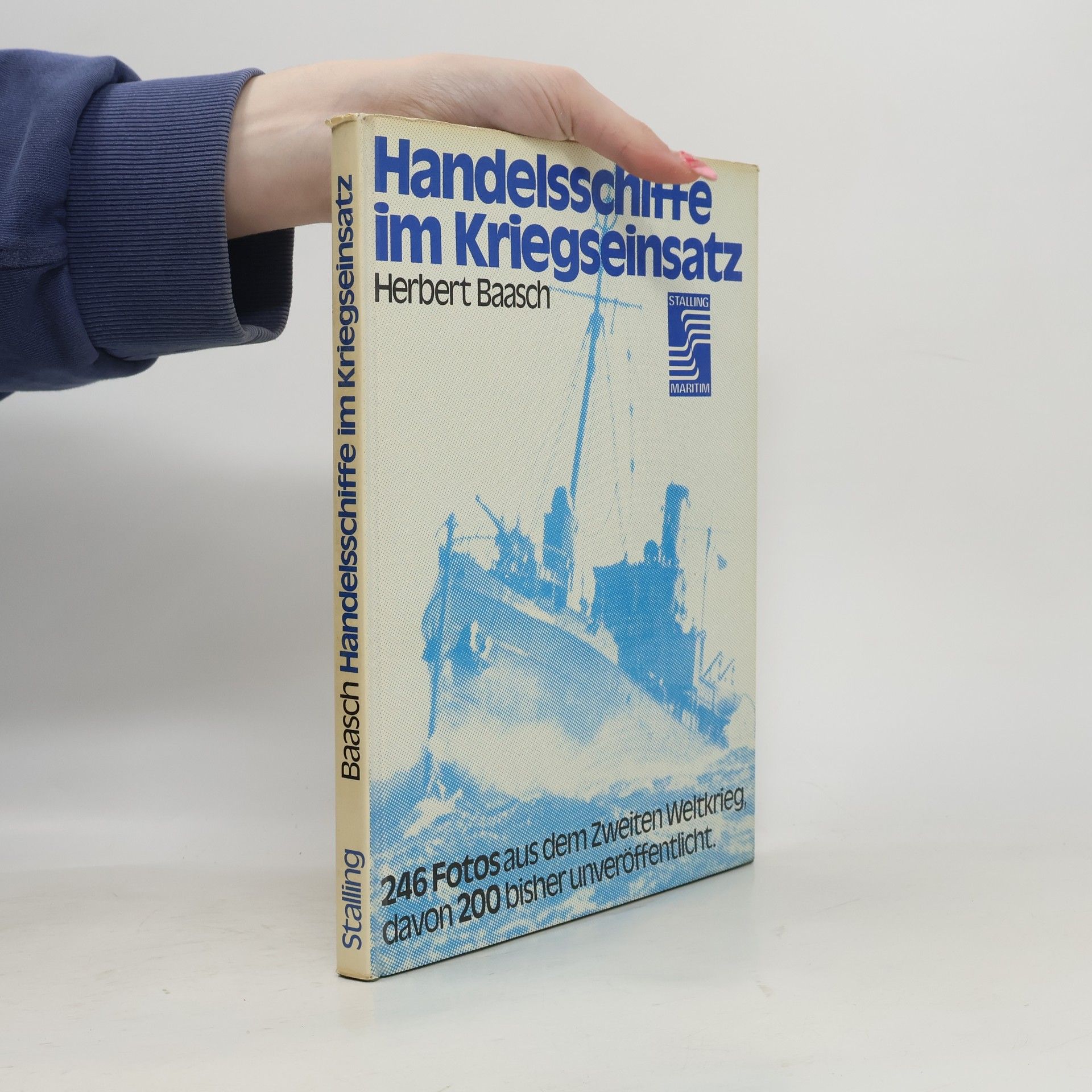 Herbert Baasch Handelsschiffe im Kriegseinsatz