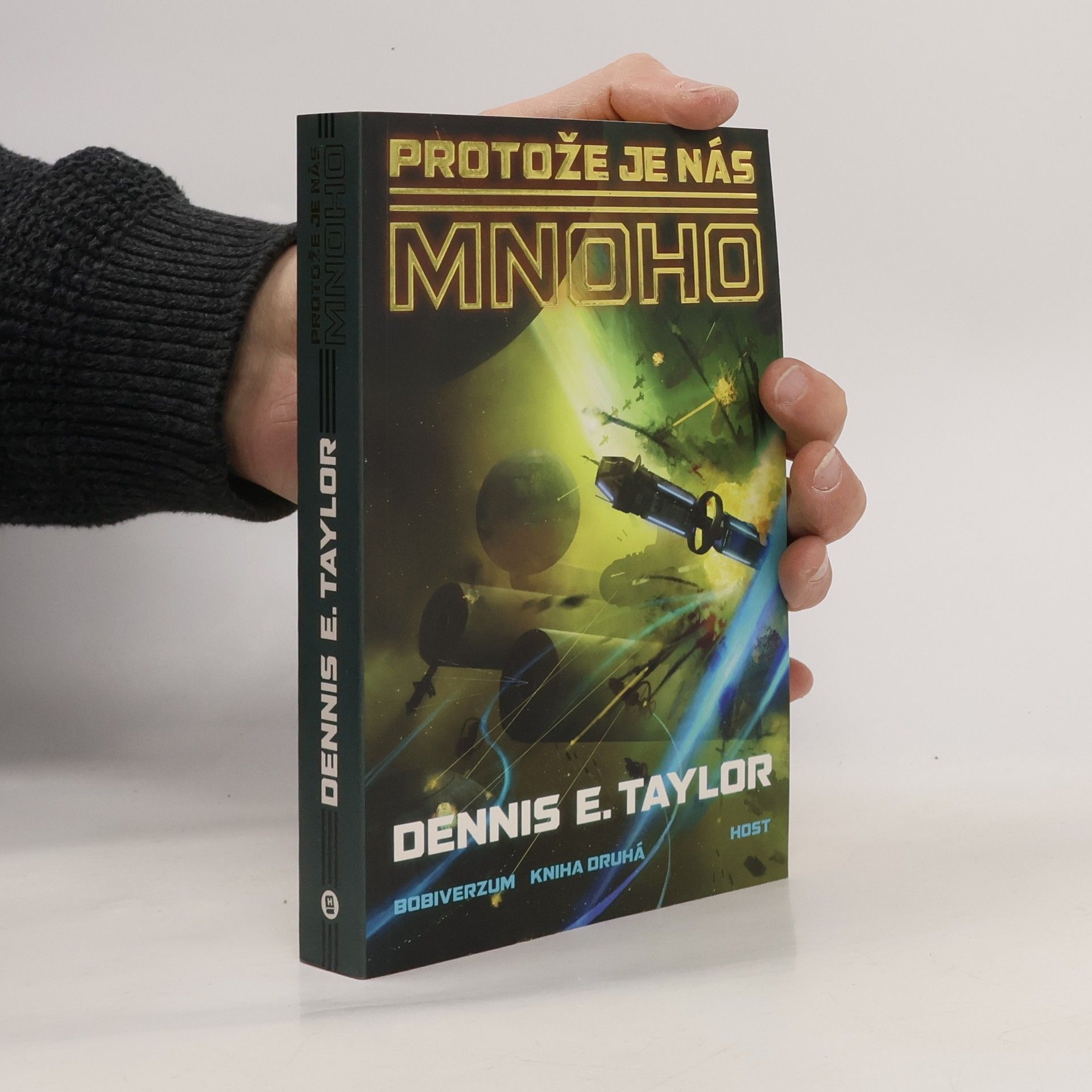 Dennis E. Taylor Bobiverzum. Kniha druhá, Protože je nás mnoho