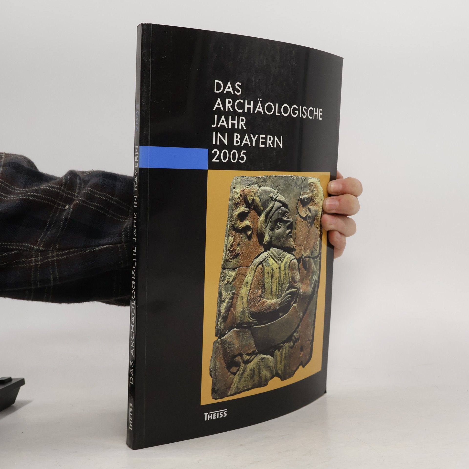 Various authors Das archäologische Jahr in Bayern 2005