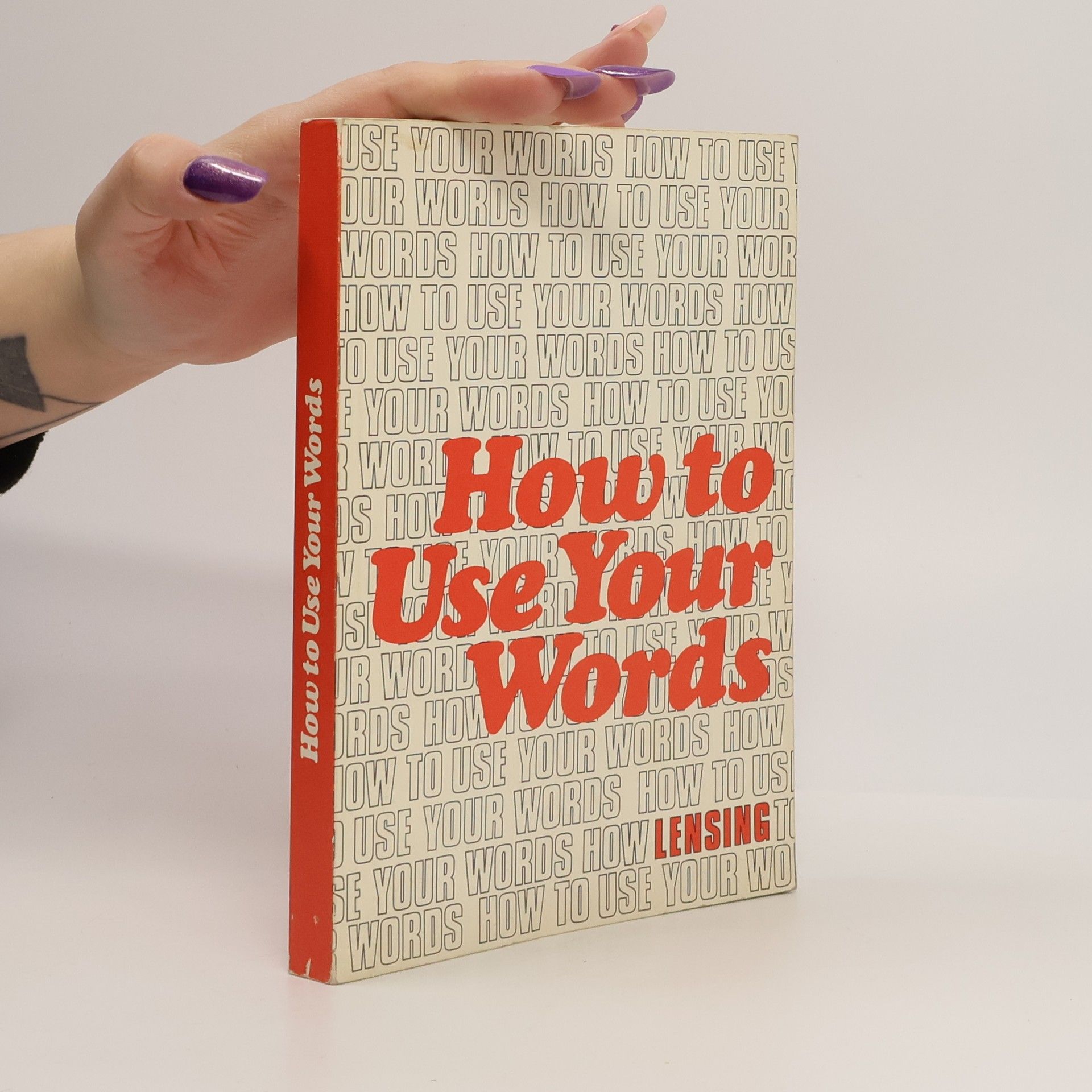 Various authors How to use your words