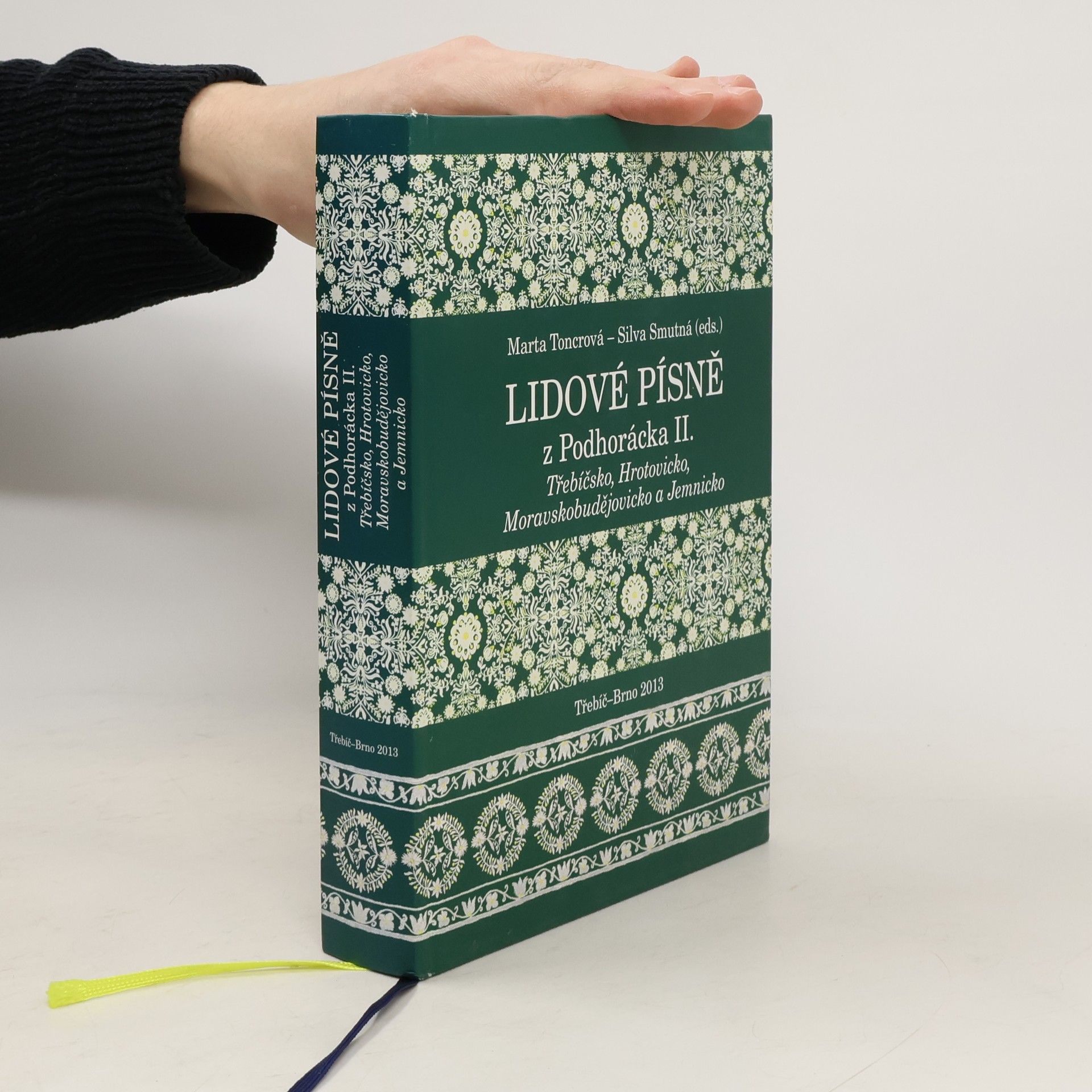 Marta Toncrová Lidové písně z Podhorácka II. Třebíčsko, Hrotovicko, Moravskobudějovicko a Jemnicko