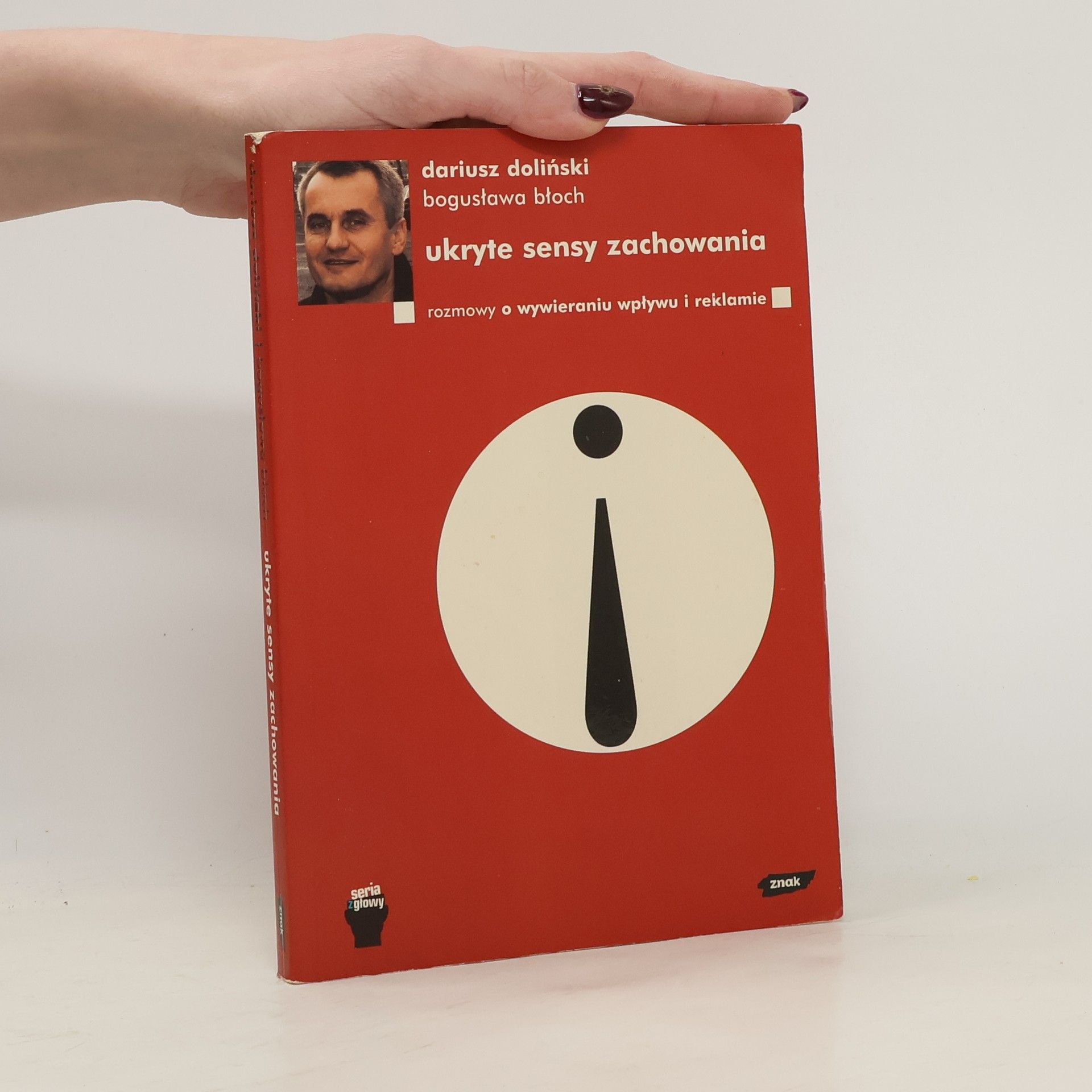 Dariusz Doliński Seria z głowy: Ukryte sensy zachowania