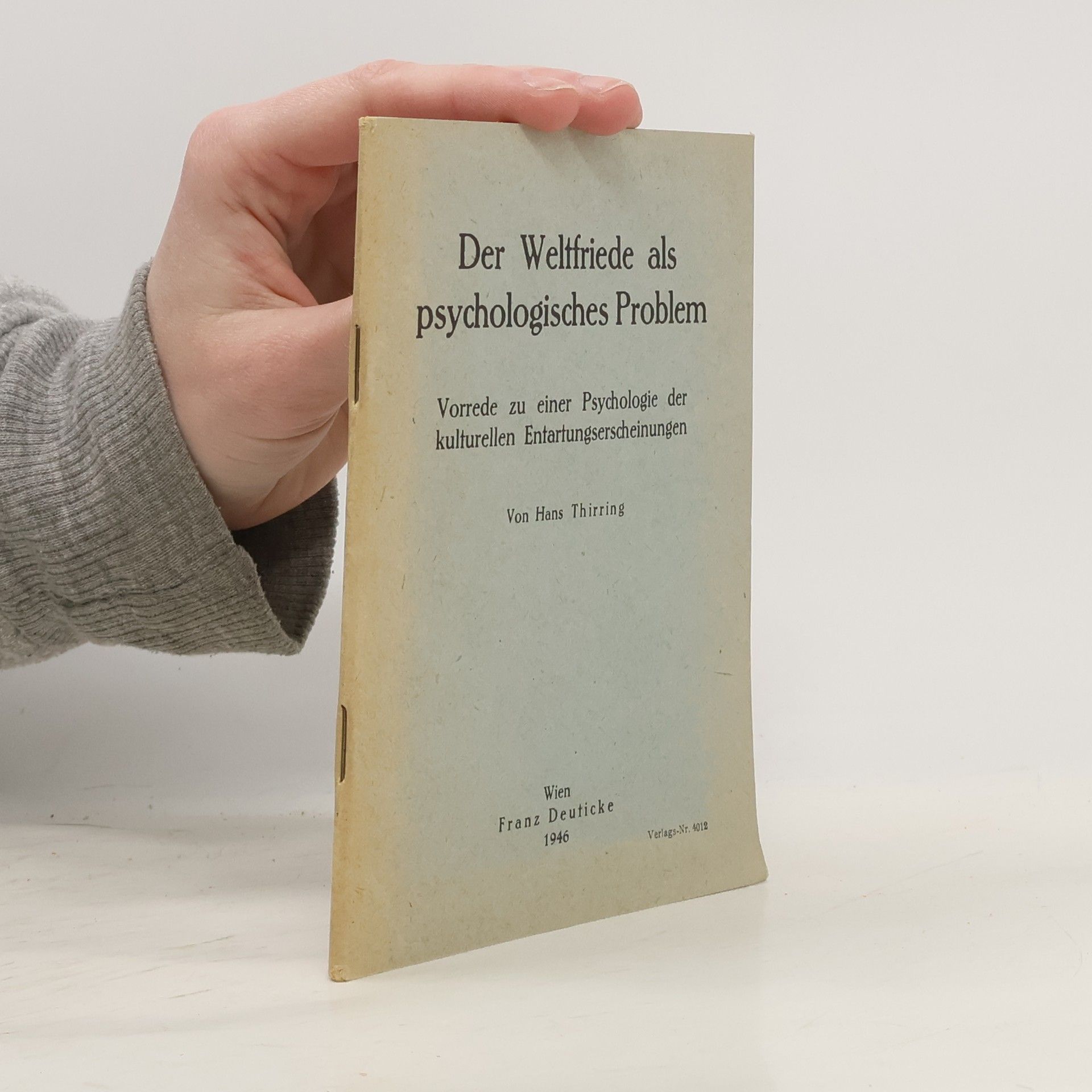 Hans Thirring Der Weltfriede als psychologisches Problem