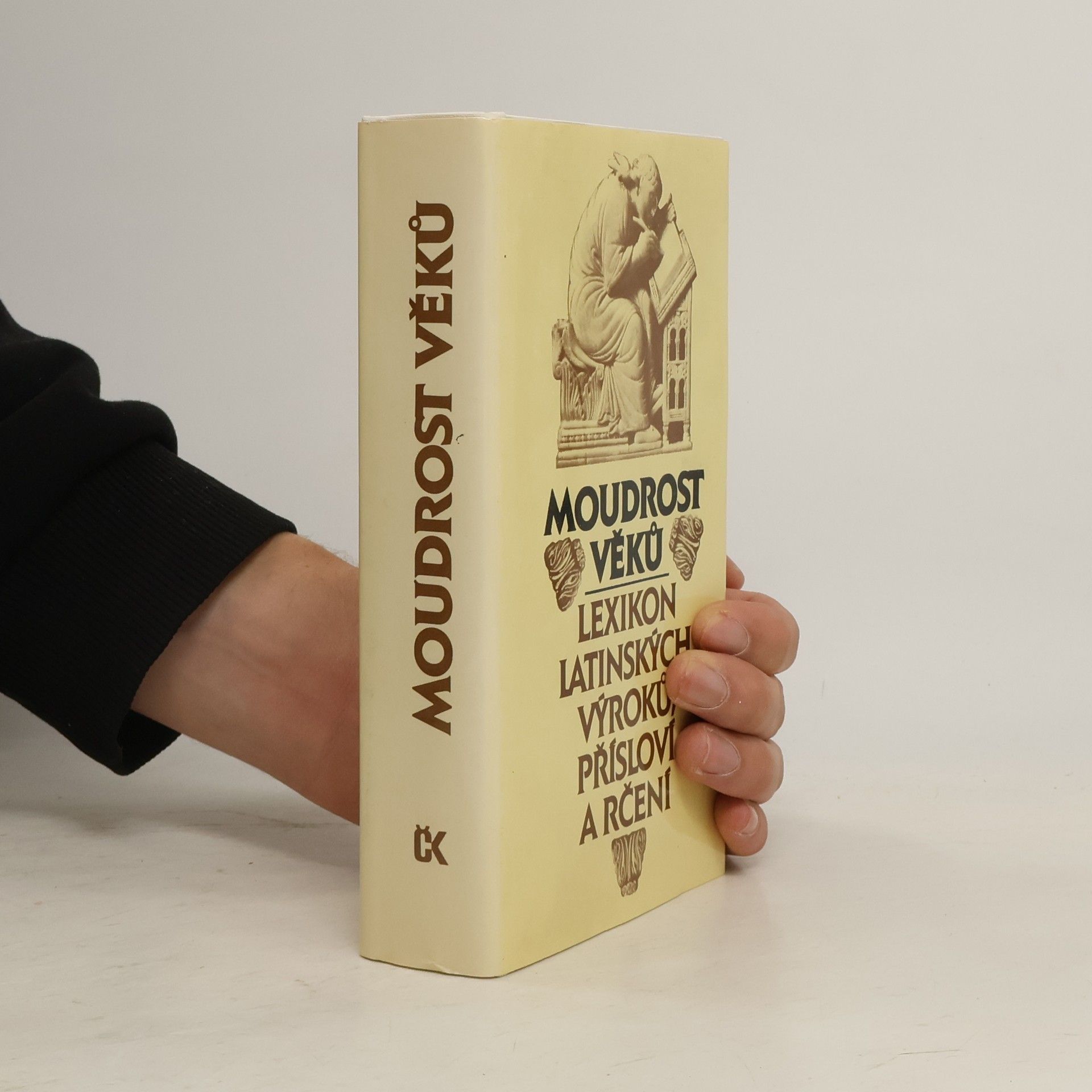 Eva Kuťáková Moudrost věků. Lexikon latinských výroků, přísloví a rčení