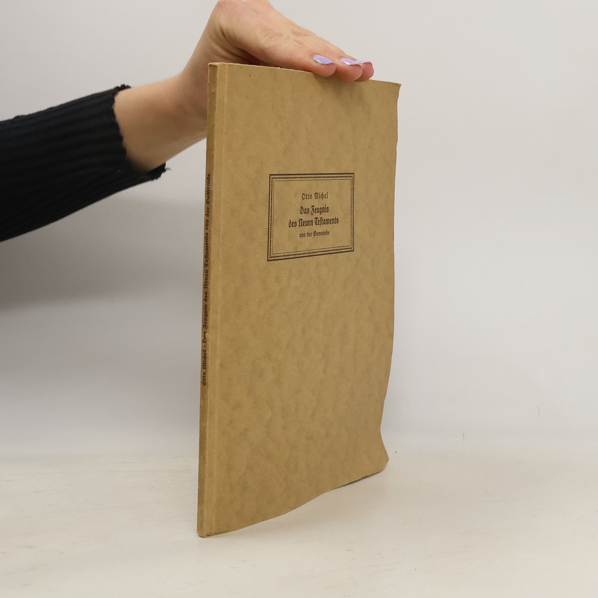 Otto Michel Das Zeugnis des Neuen Testamentes von der Gemeinde