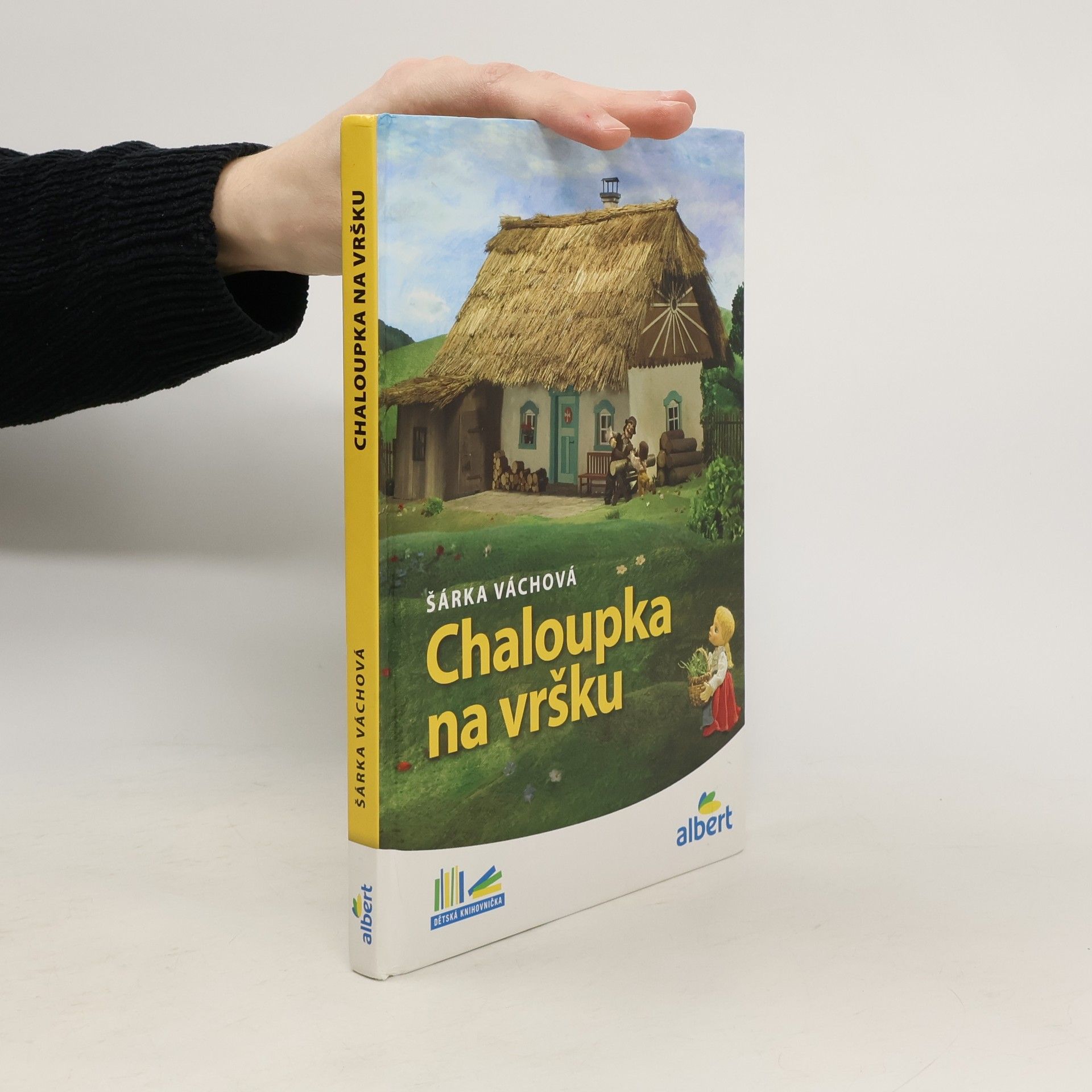 Šárka Váchová Chaloupka na vršku