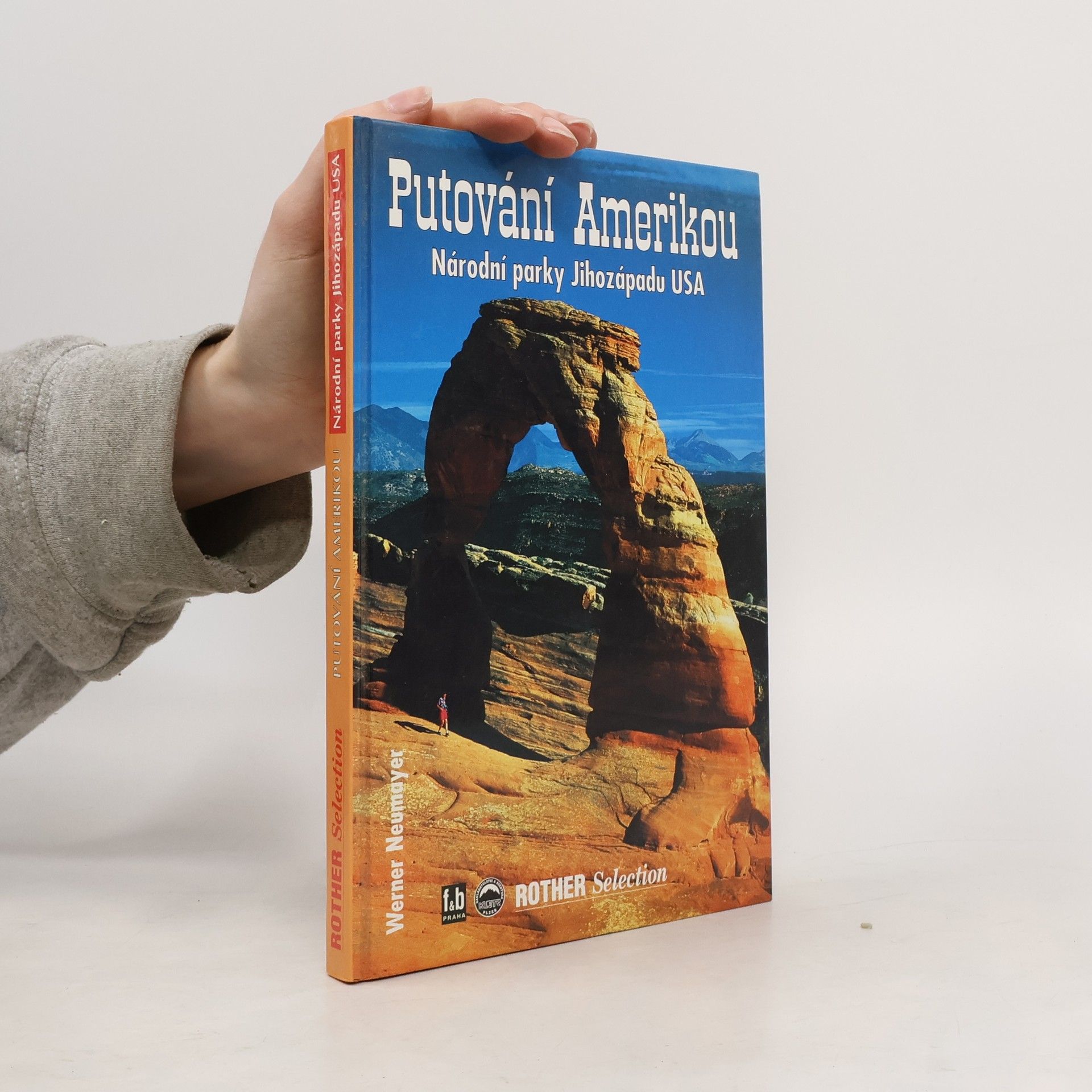 Putování Amerikou. Národní parky Jihozápadu USA.