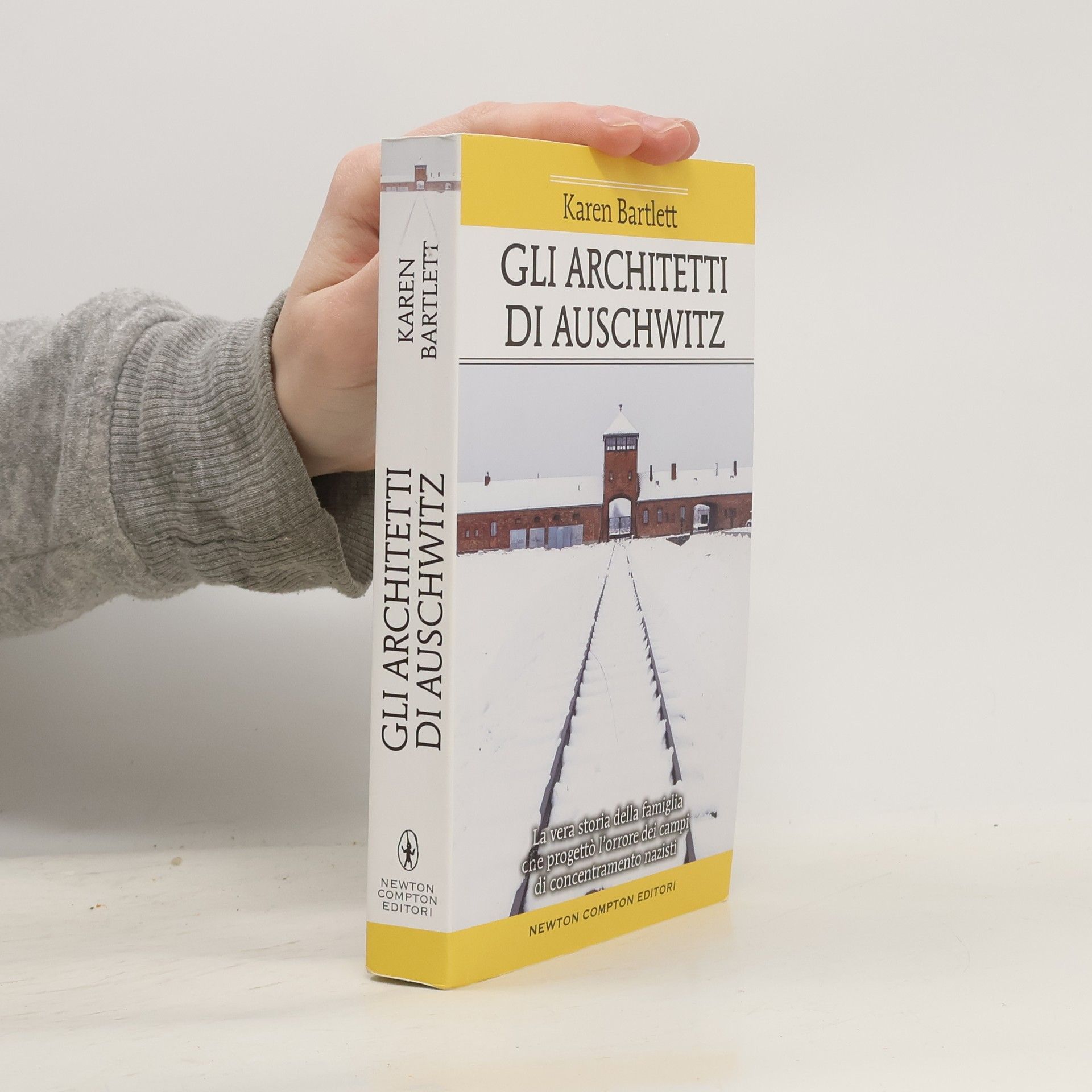 Karen Bartlett Gli architetti di Auschwitz. La vera storia della famiglia che progettò l'orrore dei campi di concentramento nazisti