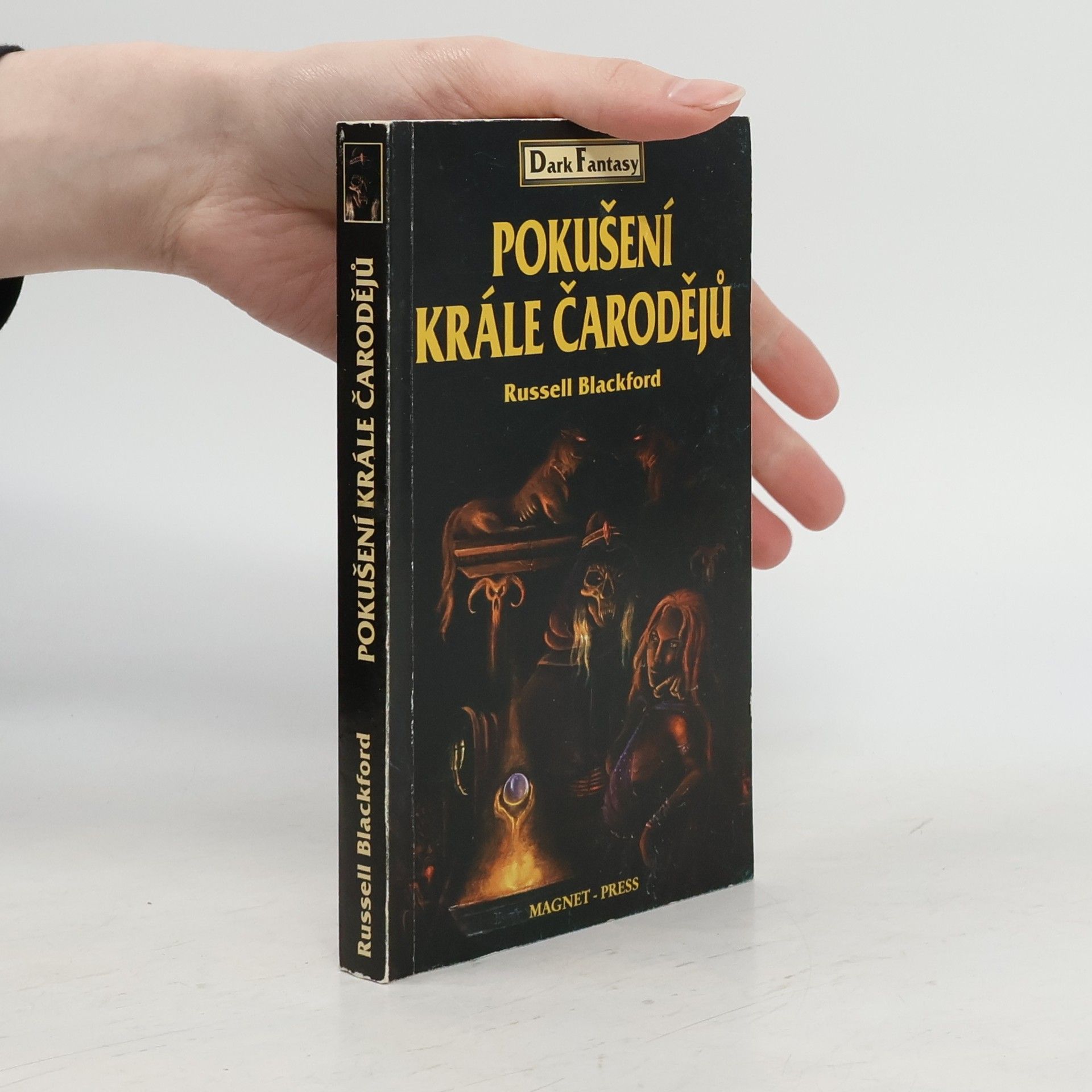 Russell Blackford Pokušení krále čarodějů
