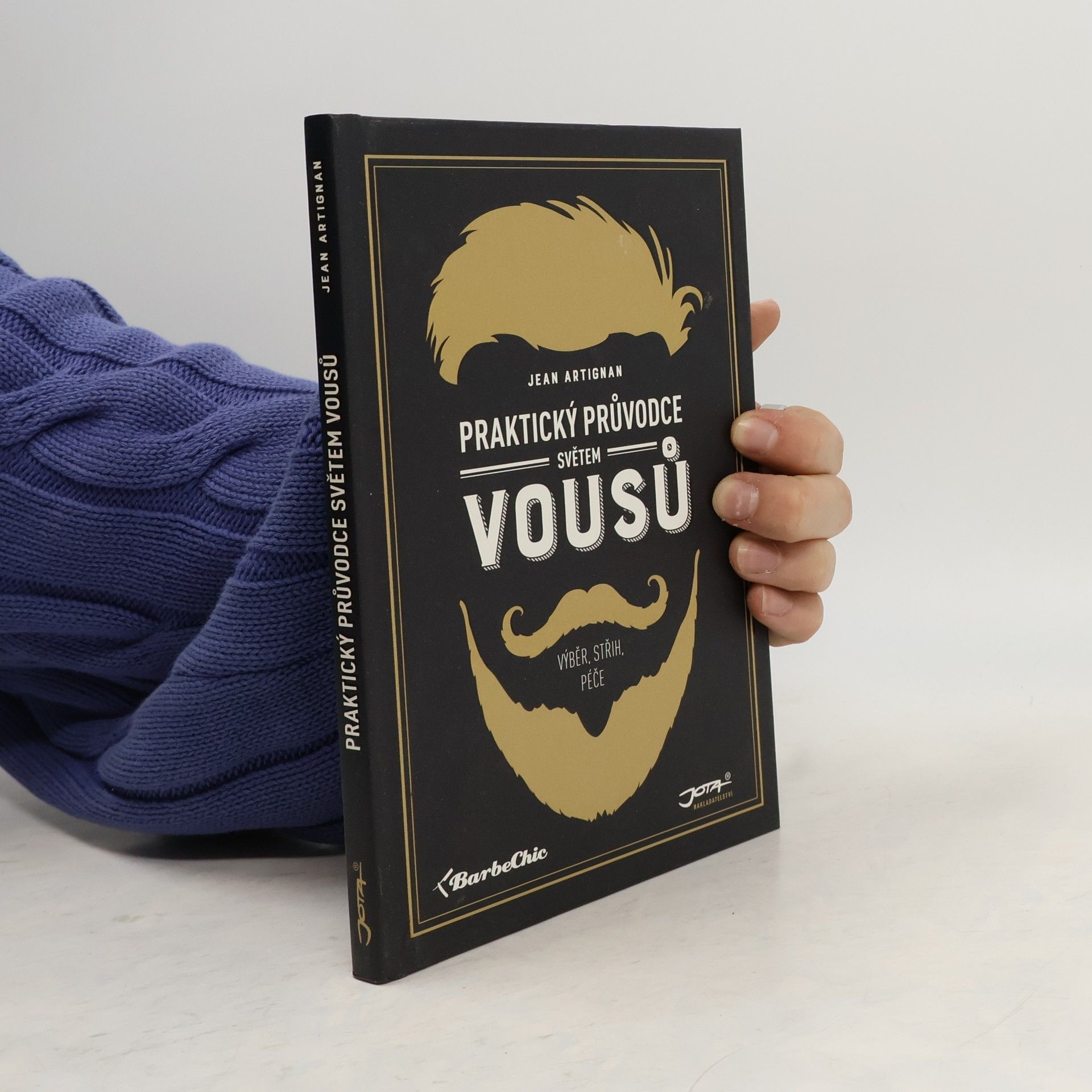 Jean Artignan Praktický průvodce světem vousů. Výběr, střih, péče