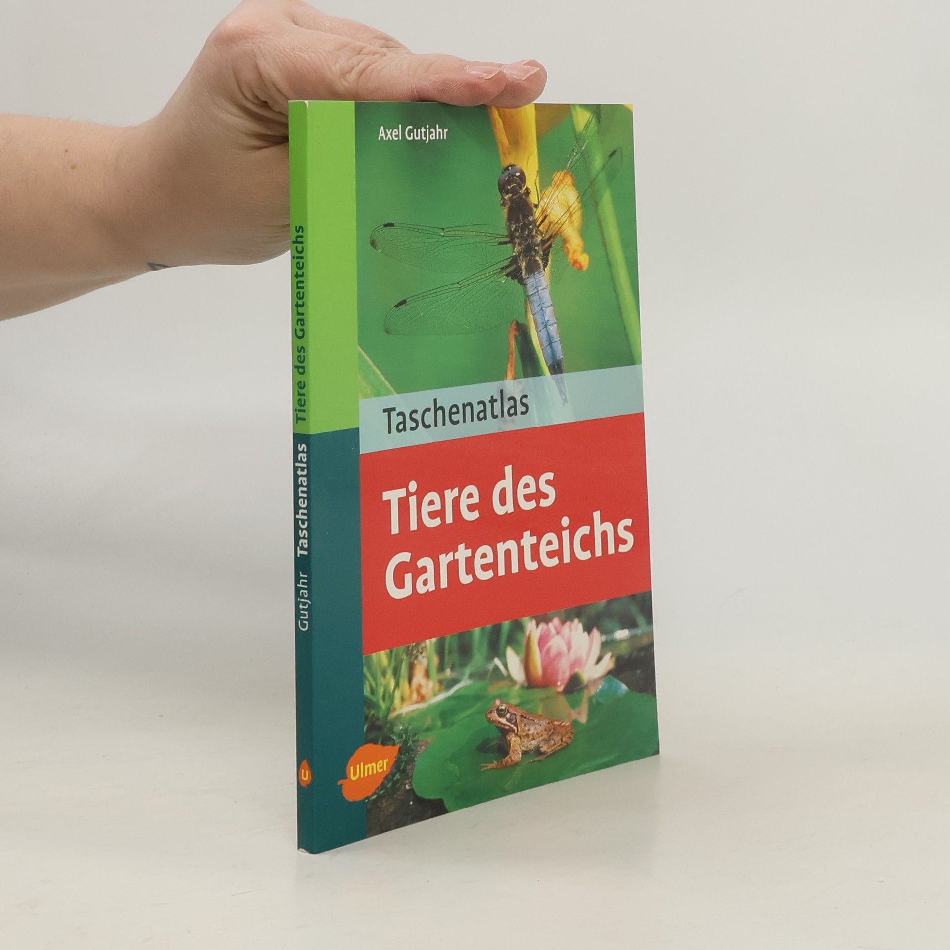 Axel Gutjahr Taschenatlas Tiere des Gartenteichs
