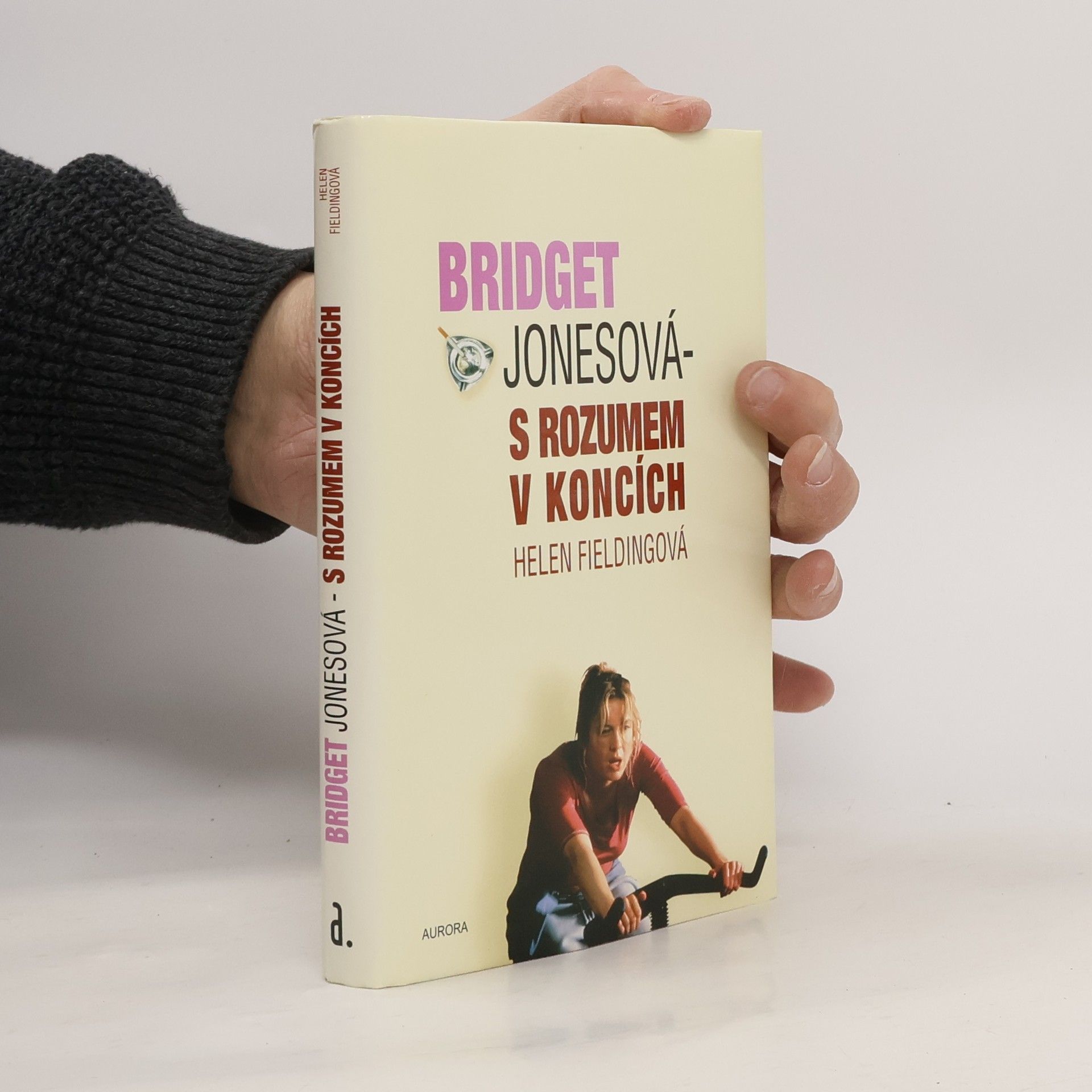 Helen Fielding Bridget Jonesová. S rozumem v koncích