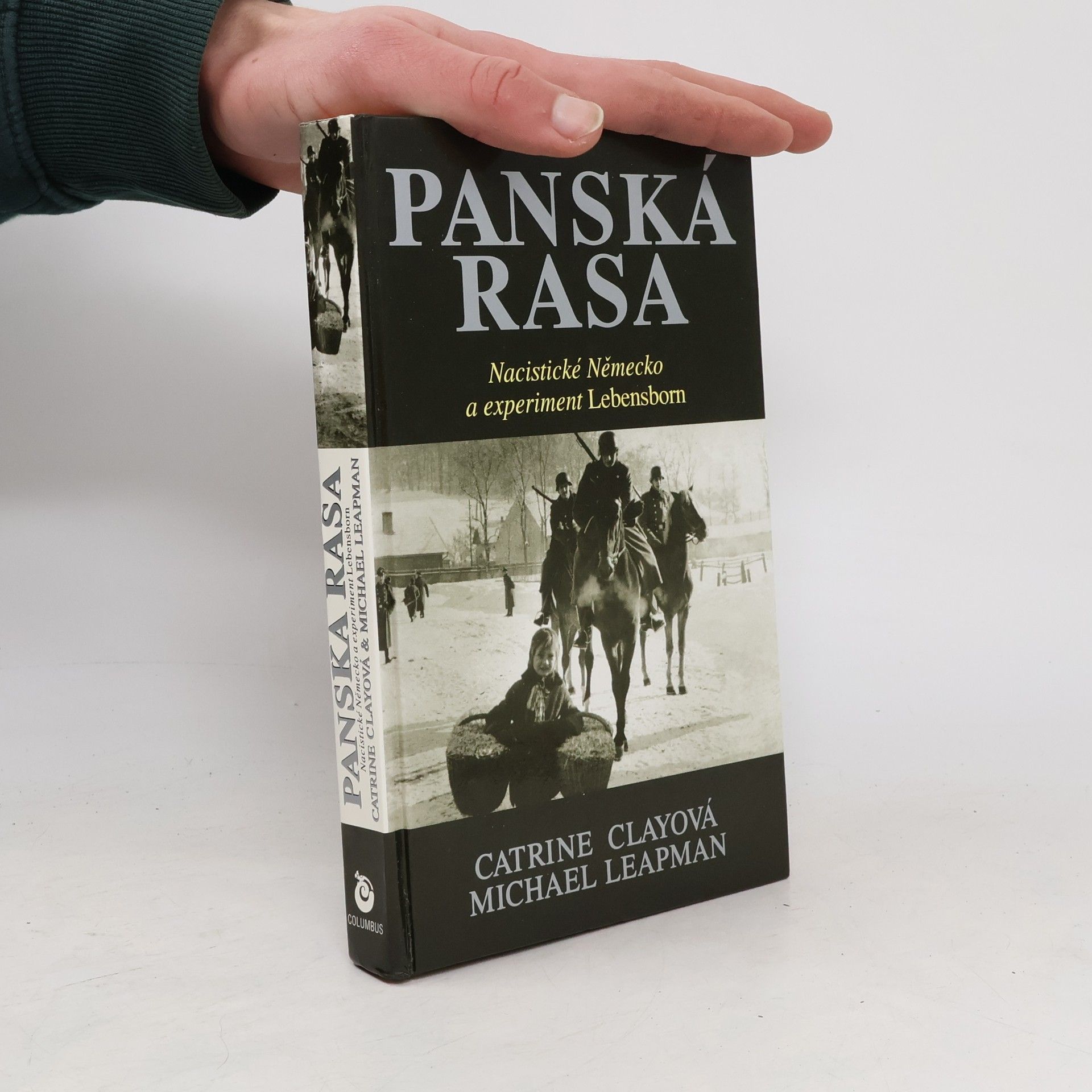 Catrine Clay Panská rasa : nacistické Německo a experiment Lebensborn