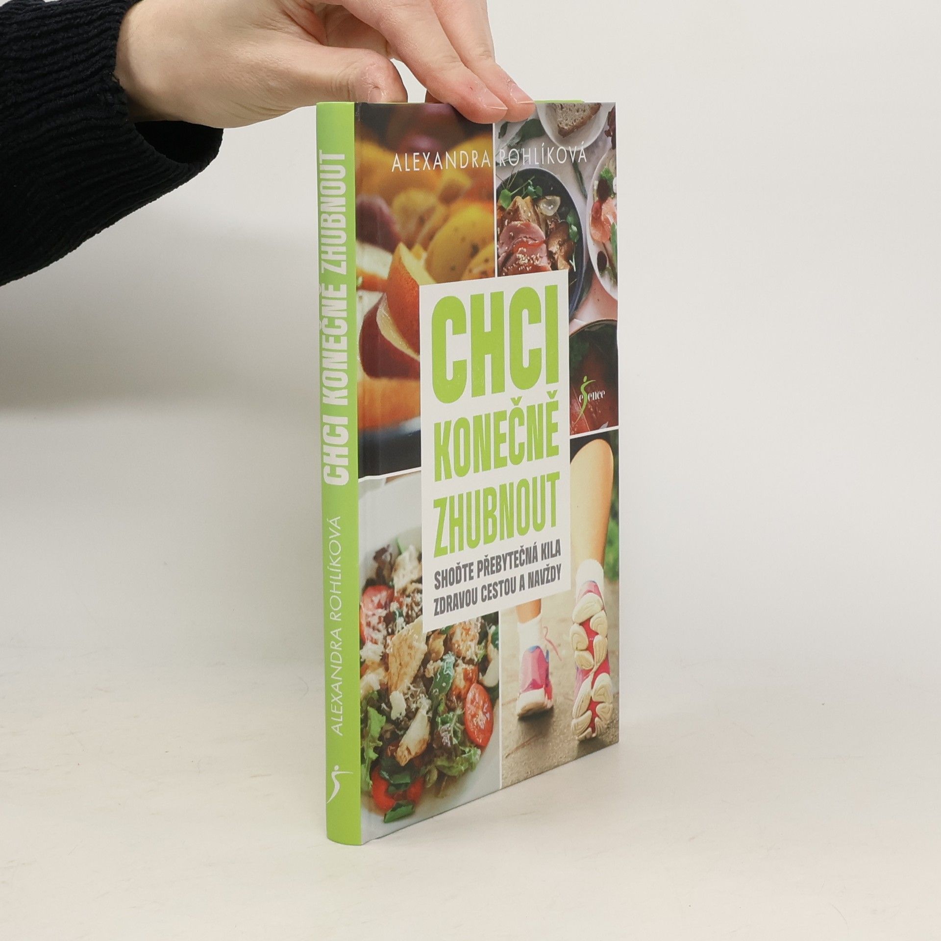 Alexandra Rohlíková Chci konečně zhubnout: Shoďte přebytečná kila zdravou cestou a navždy