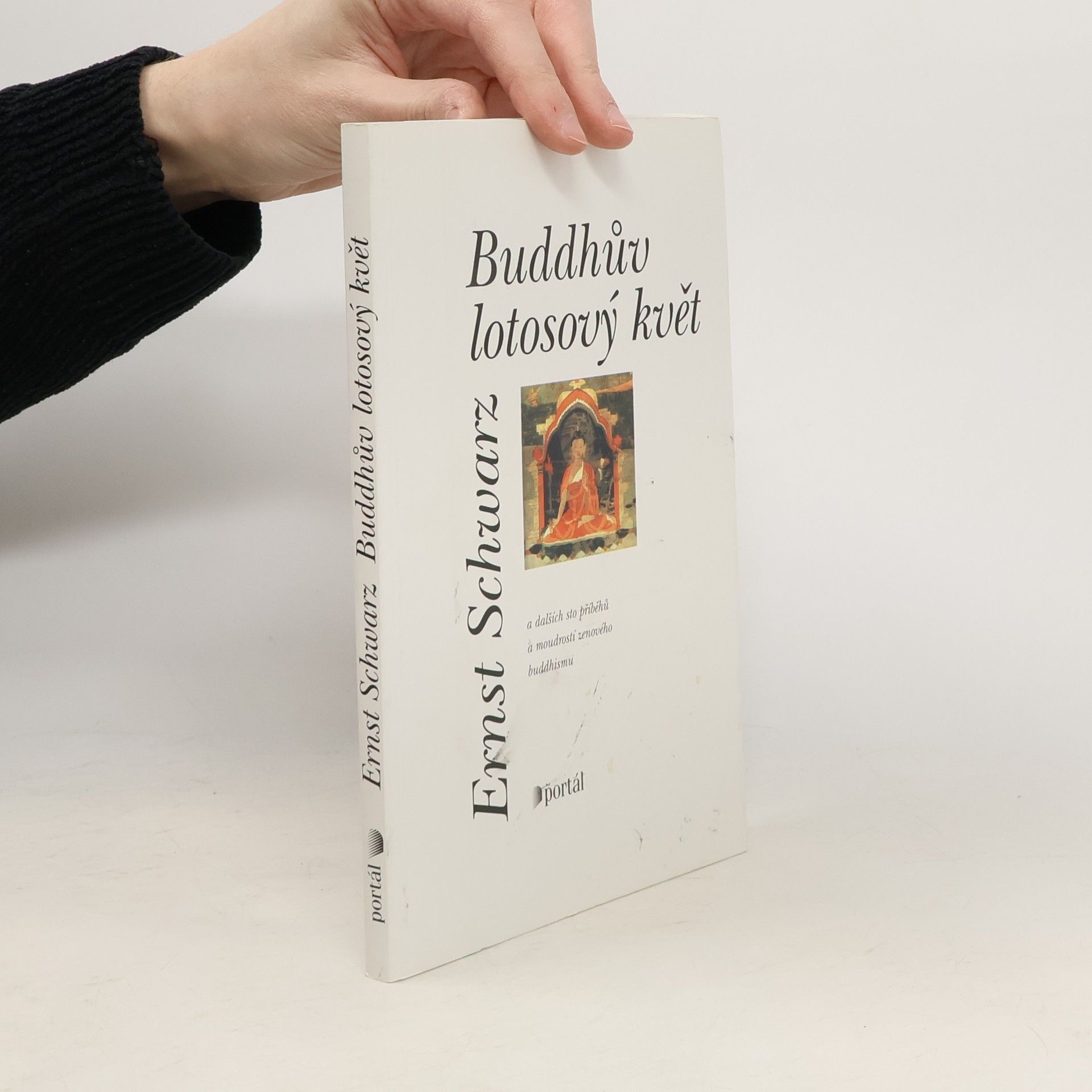 Ernst Schwarz Buddhův lotosový květ a dalších sto příběhů a moudrostí zenového buddhismu